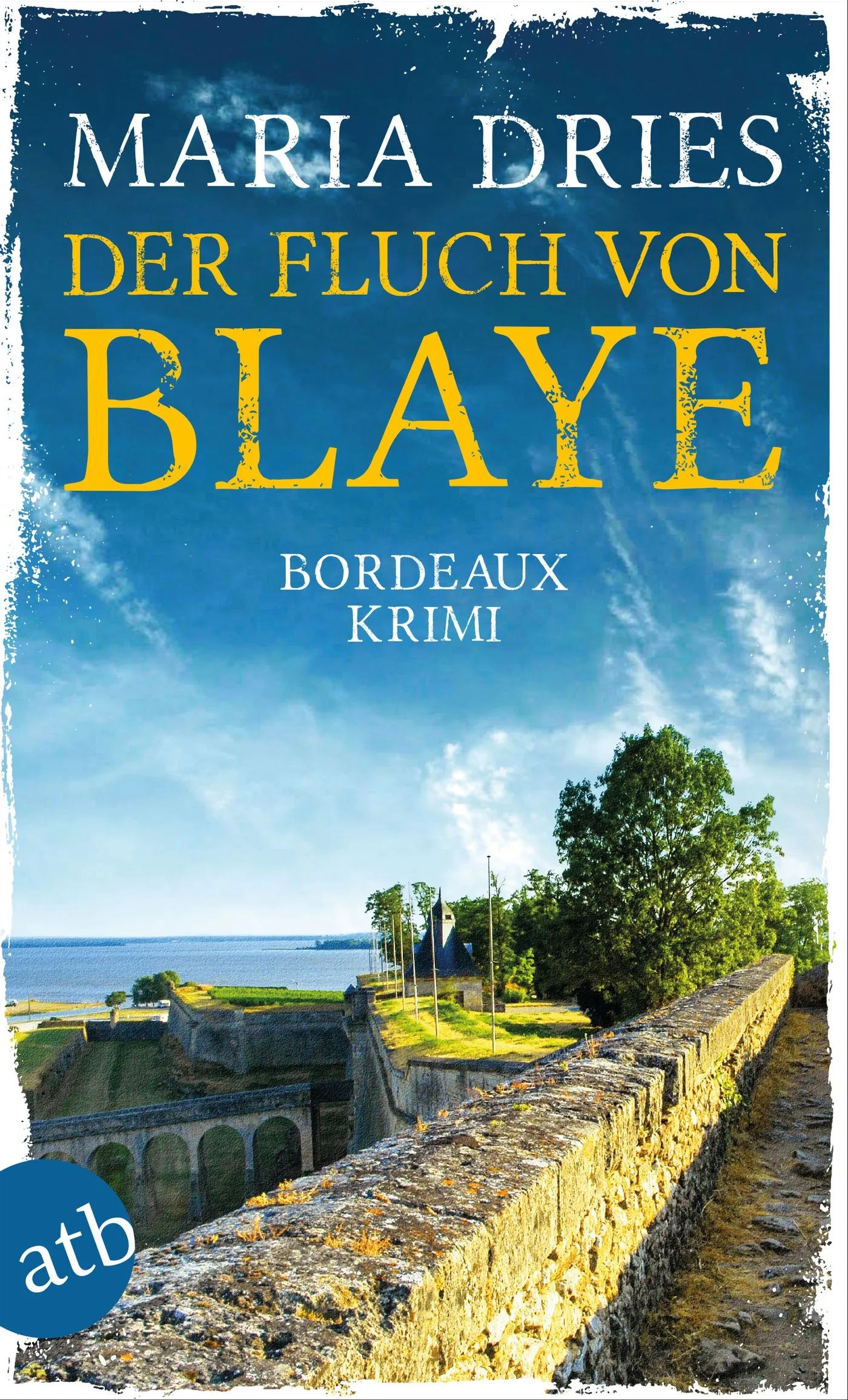 Buchcover von 'Der Fluch von Blaye' - Taschenbuch von Maria Dries