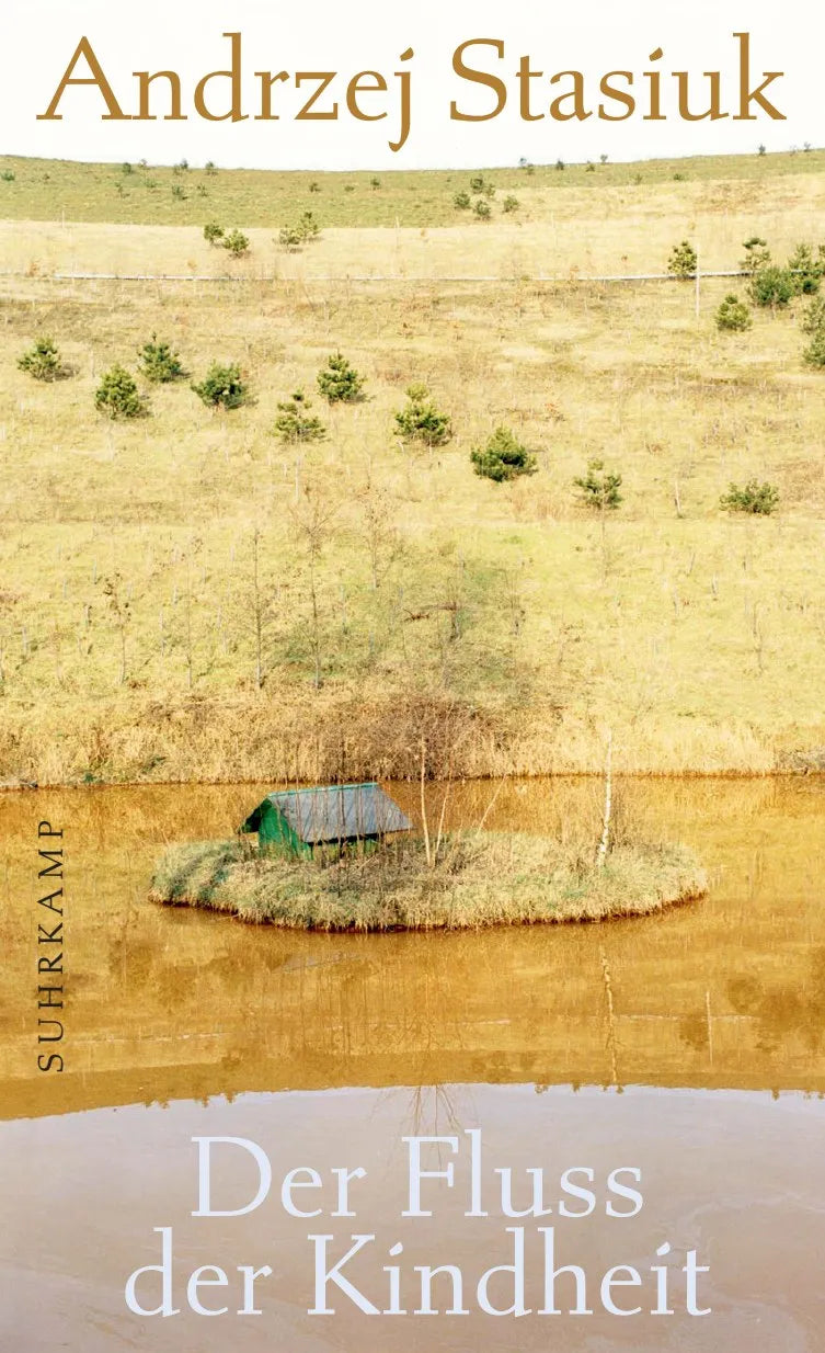 Cover: Der Fluss der Kindheit (Hardcover) von Andrzej Stasiuk
