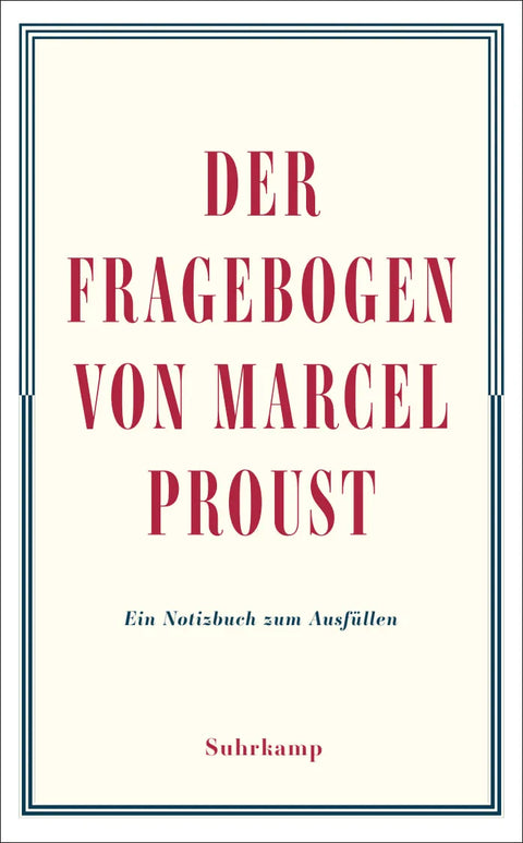 Der Fragebogen von Marcel Proust. Ein Notizbuch zum Ausfüllen