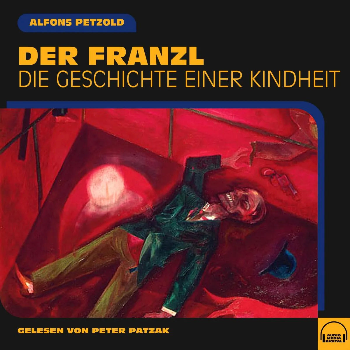 Cover: Der Franzl (Hörbuch Download) von Alfons Petzold