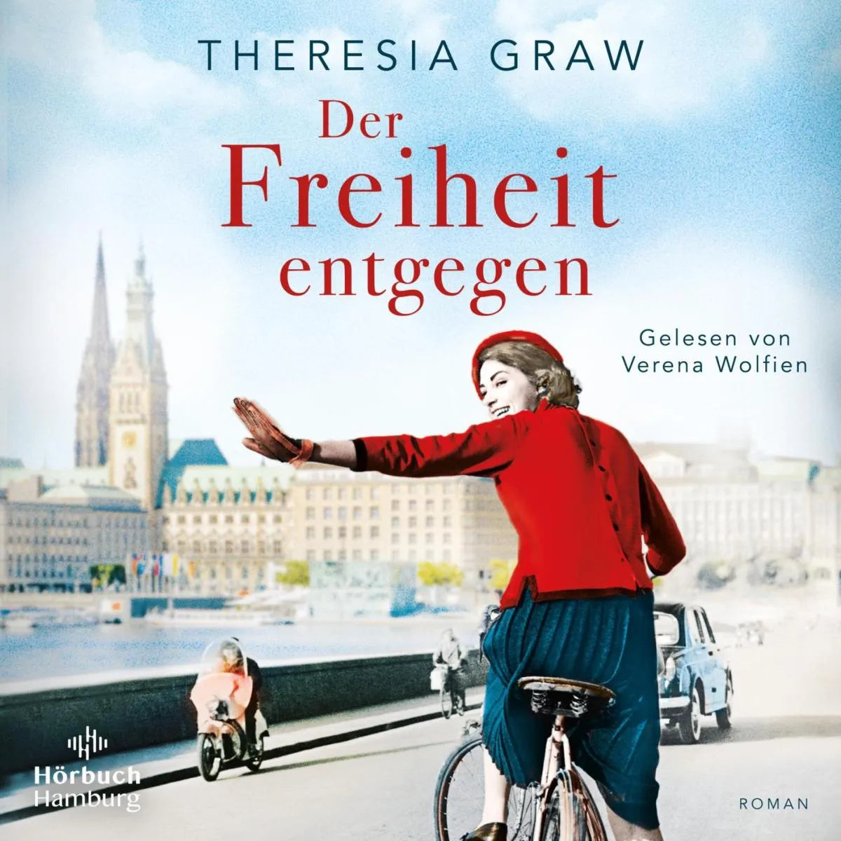Cover: Der Freiheit entgegen (Hörbuch Download) von Theresia Graw