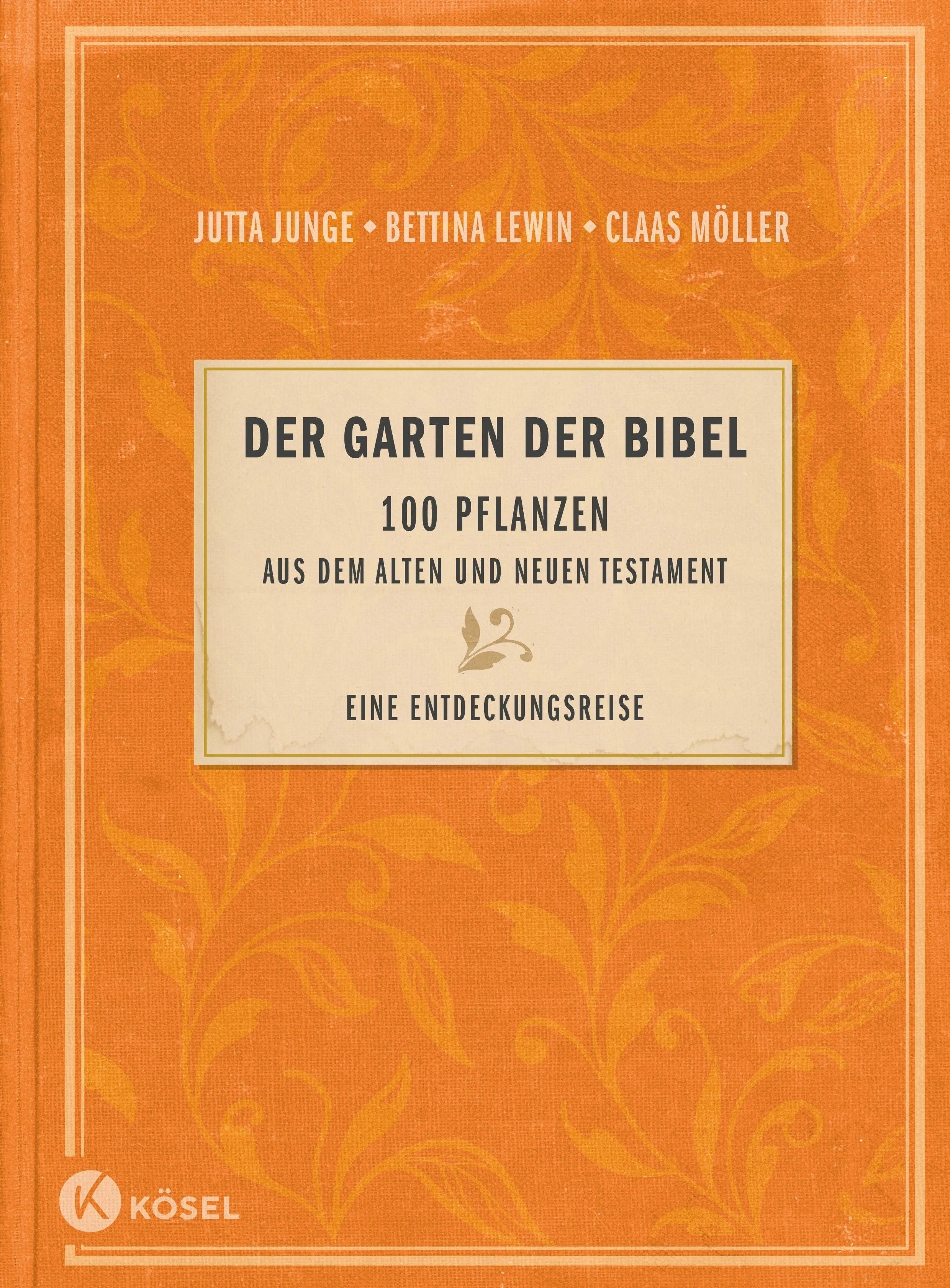 Cover: Der Garten der Bibel (Hardcover) von Jutta Junge