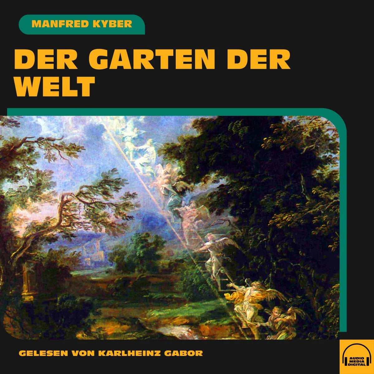 Cover: Der Garten der Welt (Hörbuch Download) von Manfred Kyber