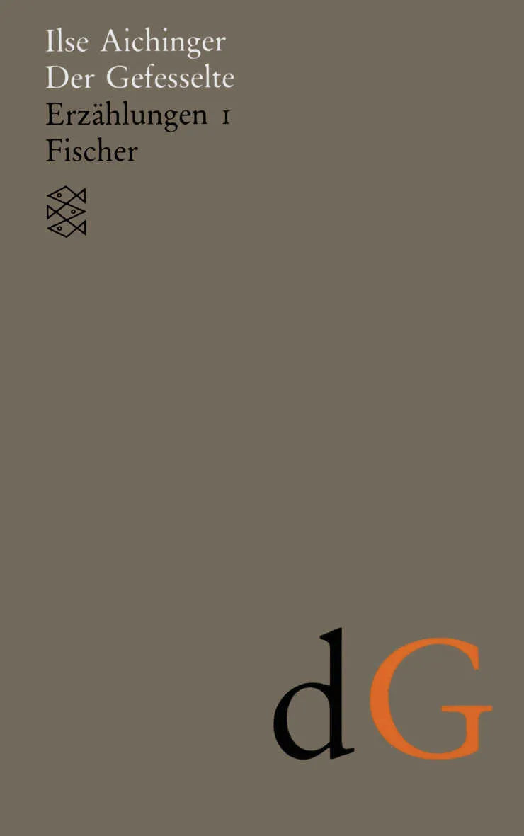 Buchcover von 'Der Gefesselte' - Taschenbuch von Ilse Aichinger