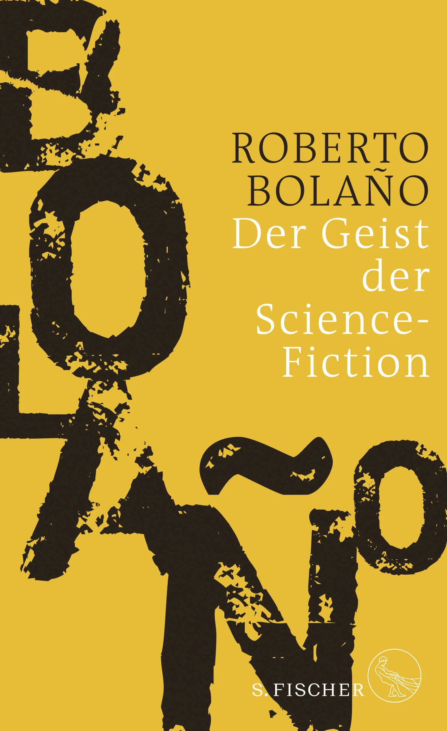 Buchcover von 'Der Geist der Science-Fiction' - Gebundene Ausgabe von Roberto Bolaño