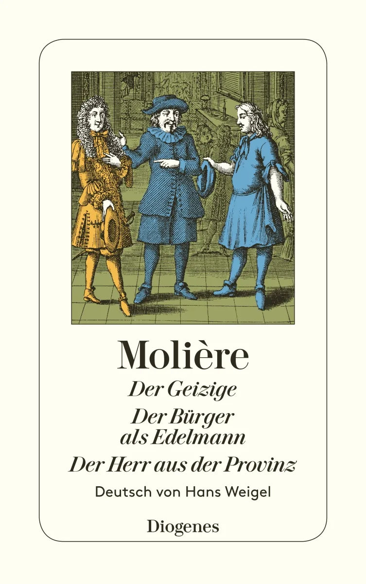 Buchcover von 'Der Geizige / Der Bürger als Edelmann / Der Herr aus der Provinz' - Taschenbuch von Molière