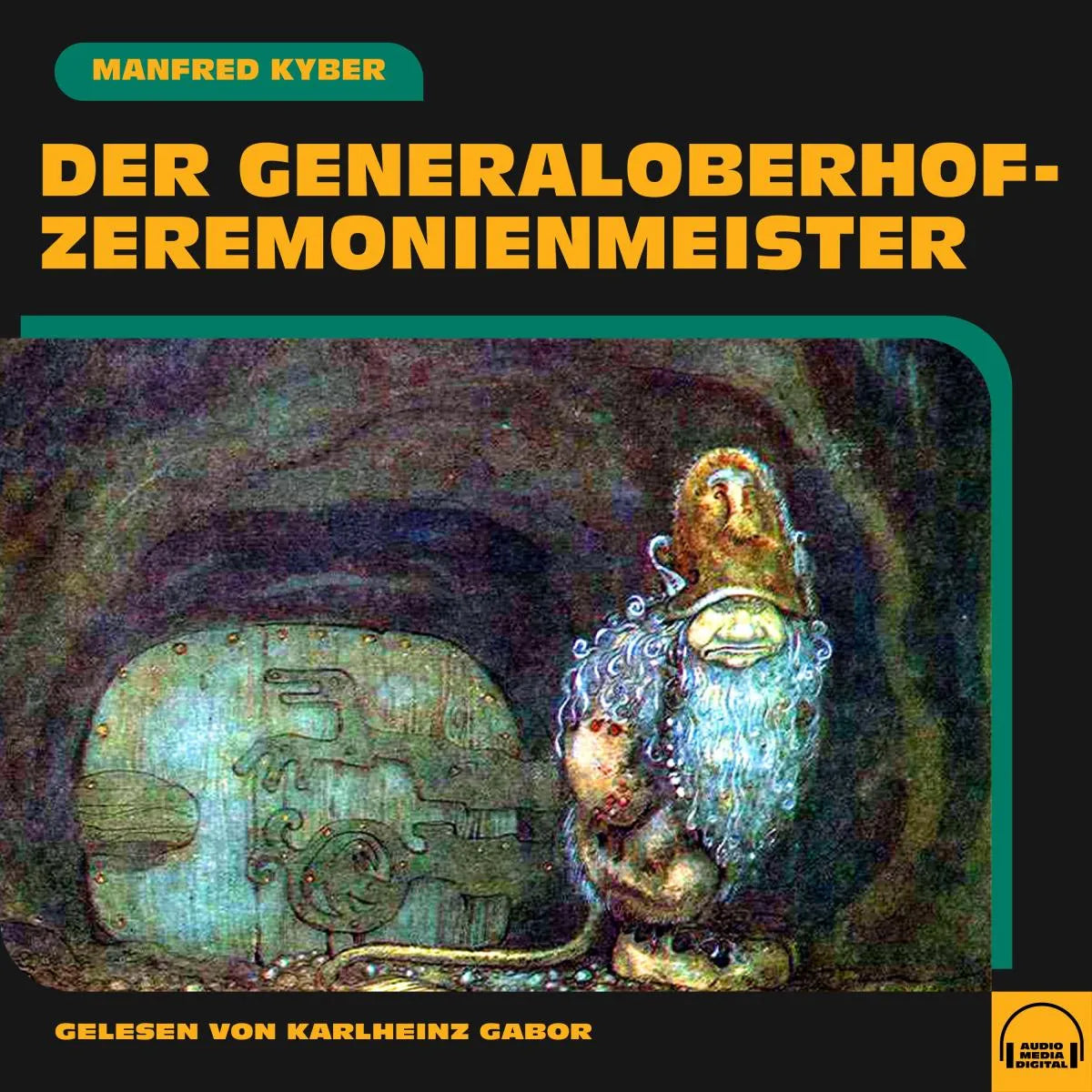 Cover: Der Generaloberhofzeremonienmeister (Hörbuch Download) von Manfred Kyber