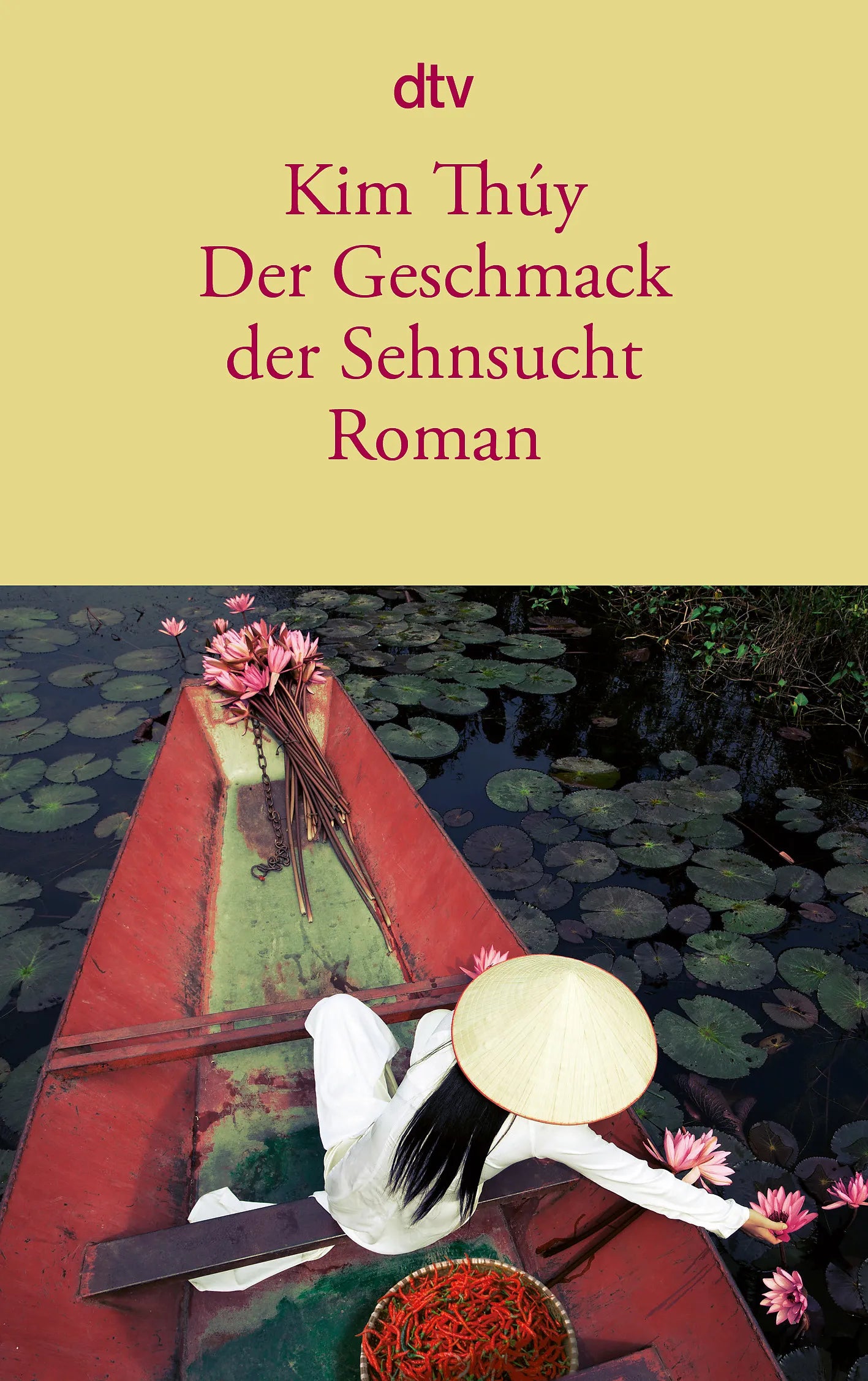 Buchcover von 'Der Geschmack der Sehnsucht' - Taschenbuch von Kim Thúy