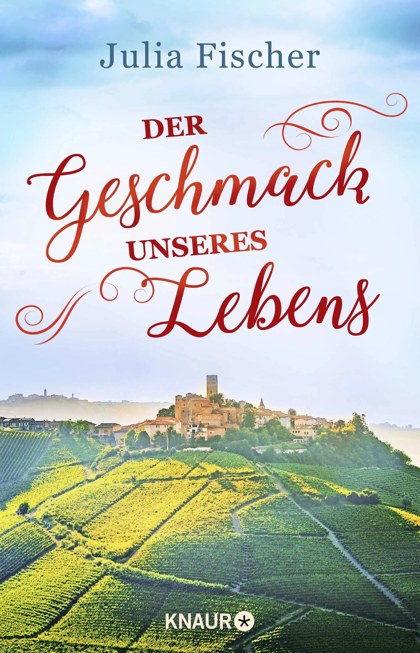 Buchcover von 'Der Geschmack unseres Lebens' - Paperback von Julia Fischer