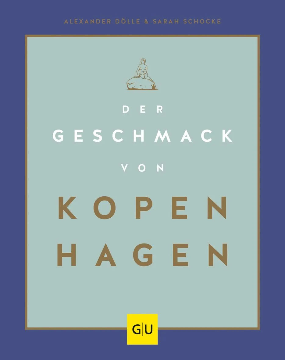 Cover: Der Geschmack von Kopenhagen (Hardcover) von Sarah Schocke