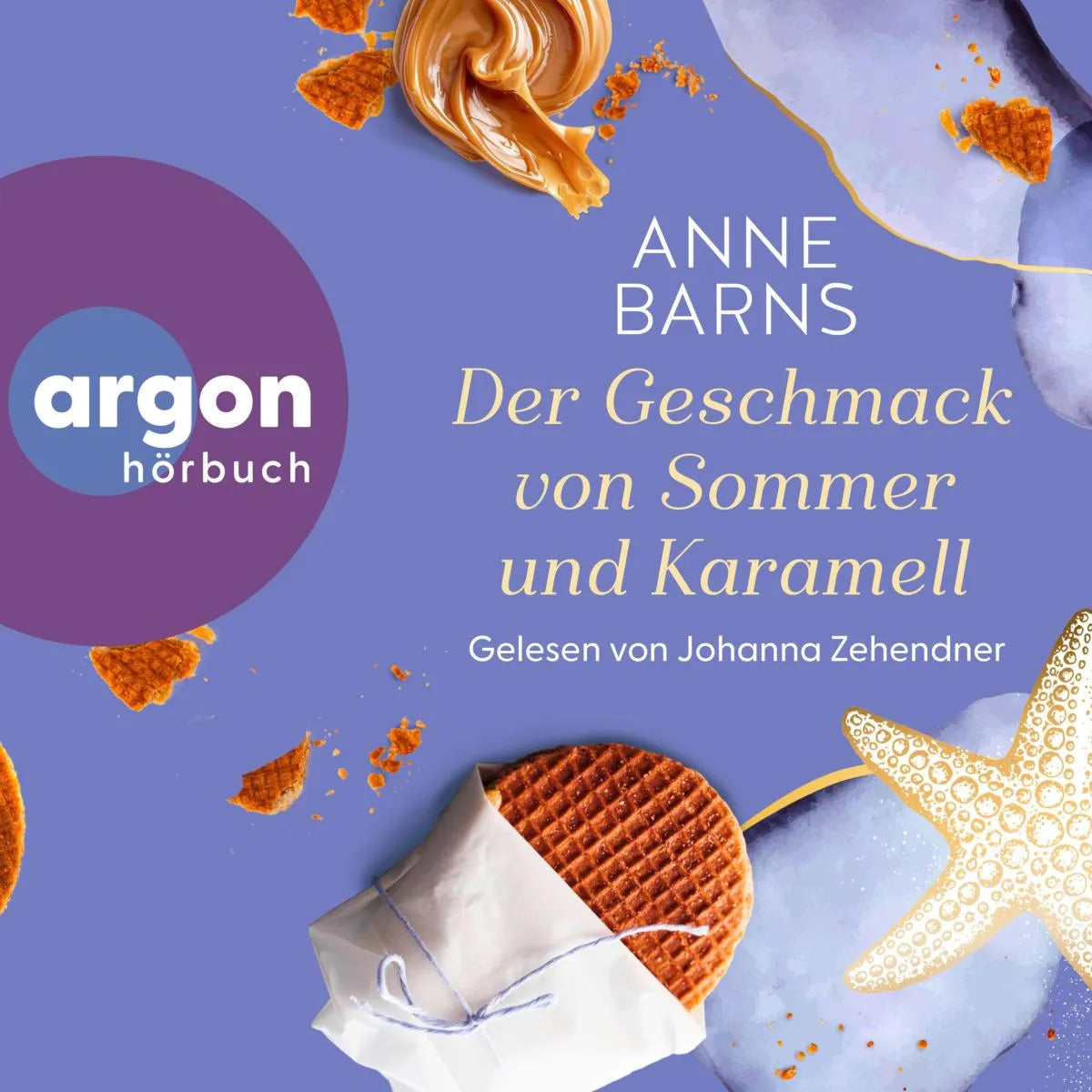 Cover: Der Geschmack von Sommer und Karamell (Hörbuch Download) von Anne Barns