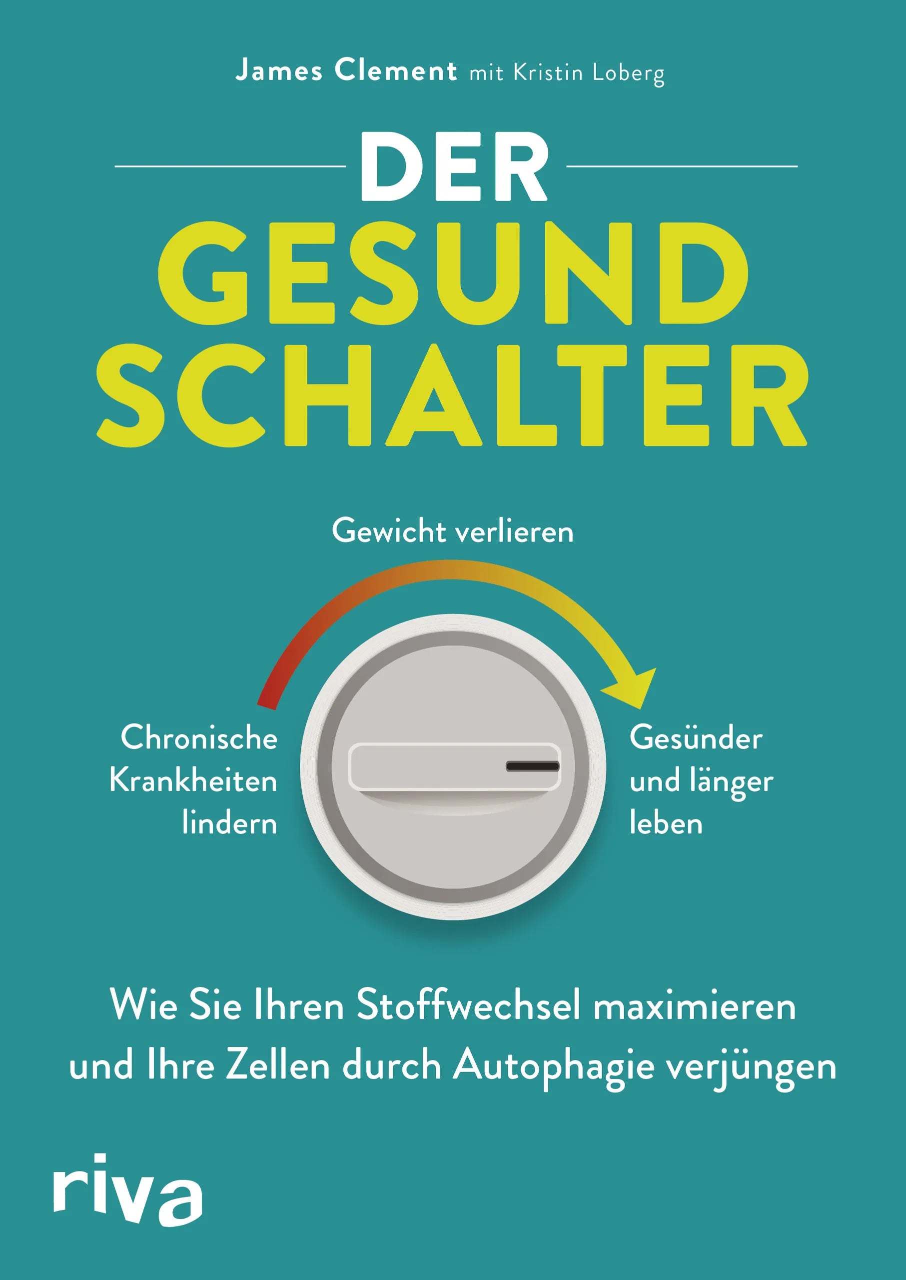 Buchcover von 'Der Gesundschalter' - Taschenbuch von James Clement