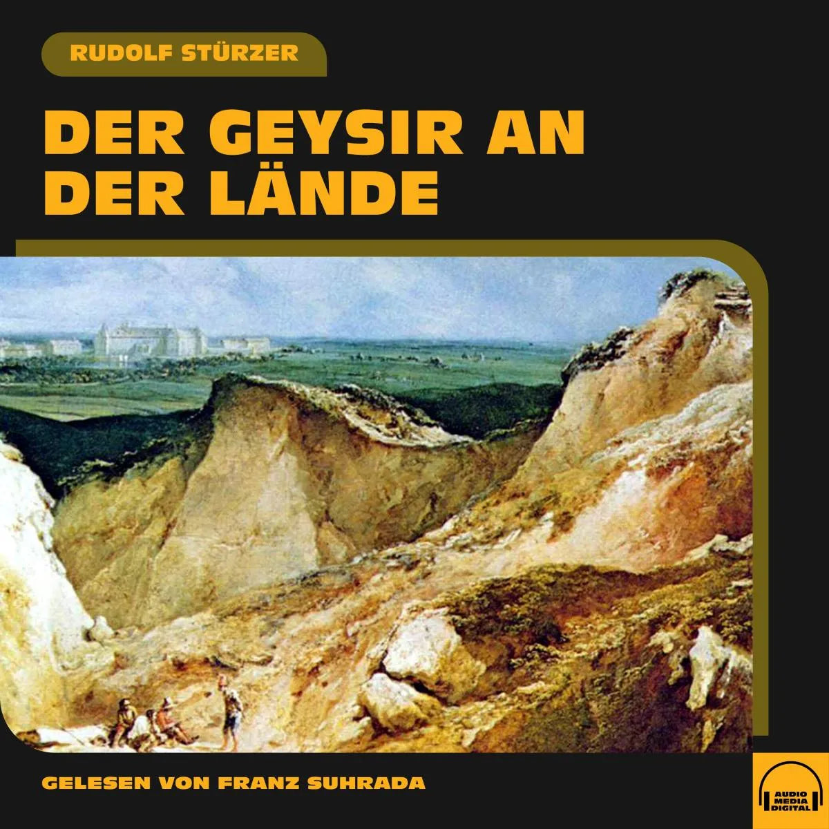 Cover: Der Geysir an der Lände (Hörbuch Download) von Rudolf Stürzer