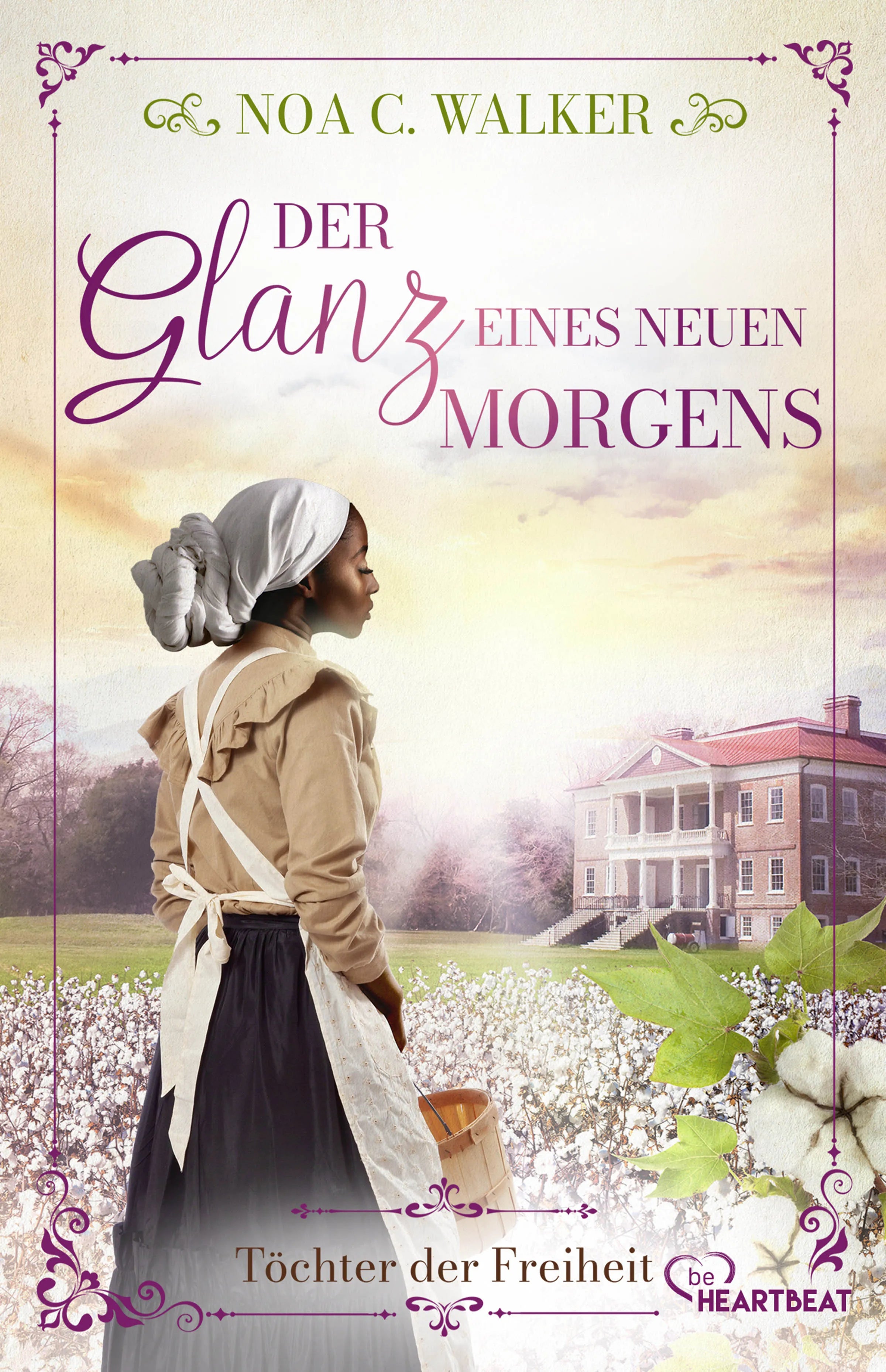 Buchcover von 'Der Glanz eines neuen Morgens - Töchter der Freiheit' - Taschenbuch von Noa C. Walker