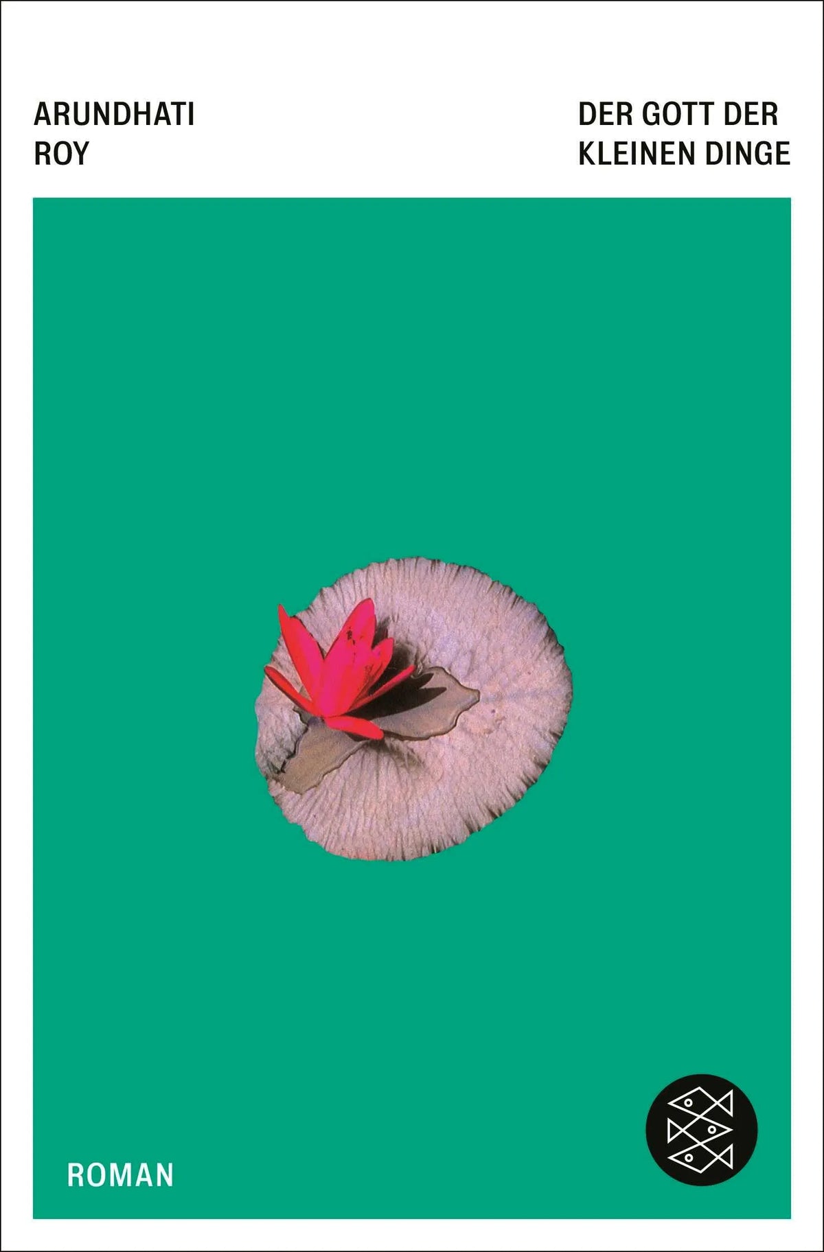 Cover: Der Gott der kleinen Dinge (Taschenbuch) von Arundhati Roy
