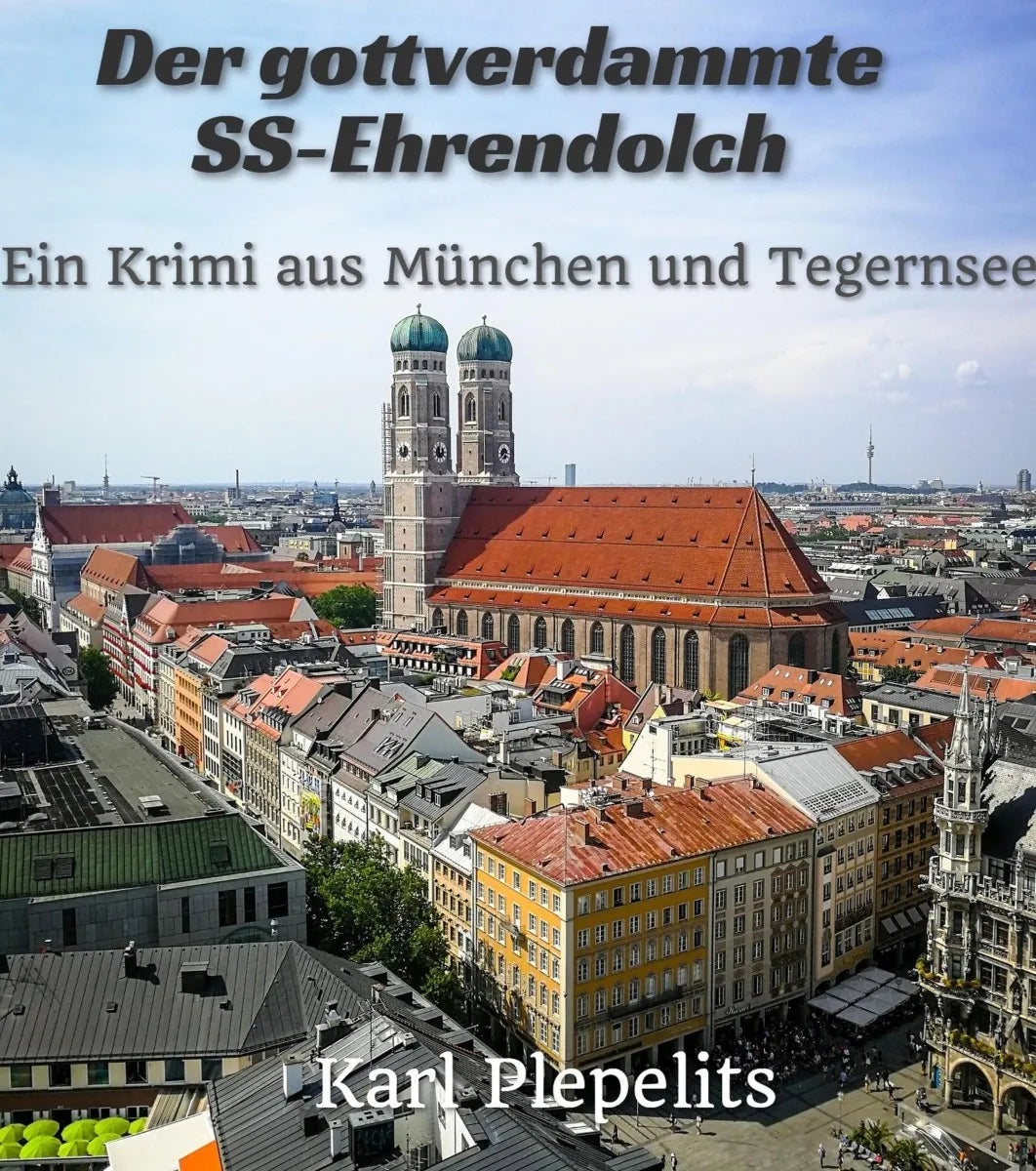 Cover: Der gottverdammte SS-Ehrendolch (E-Book) von Karl Plepelits