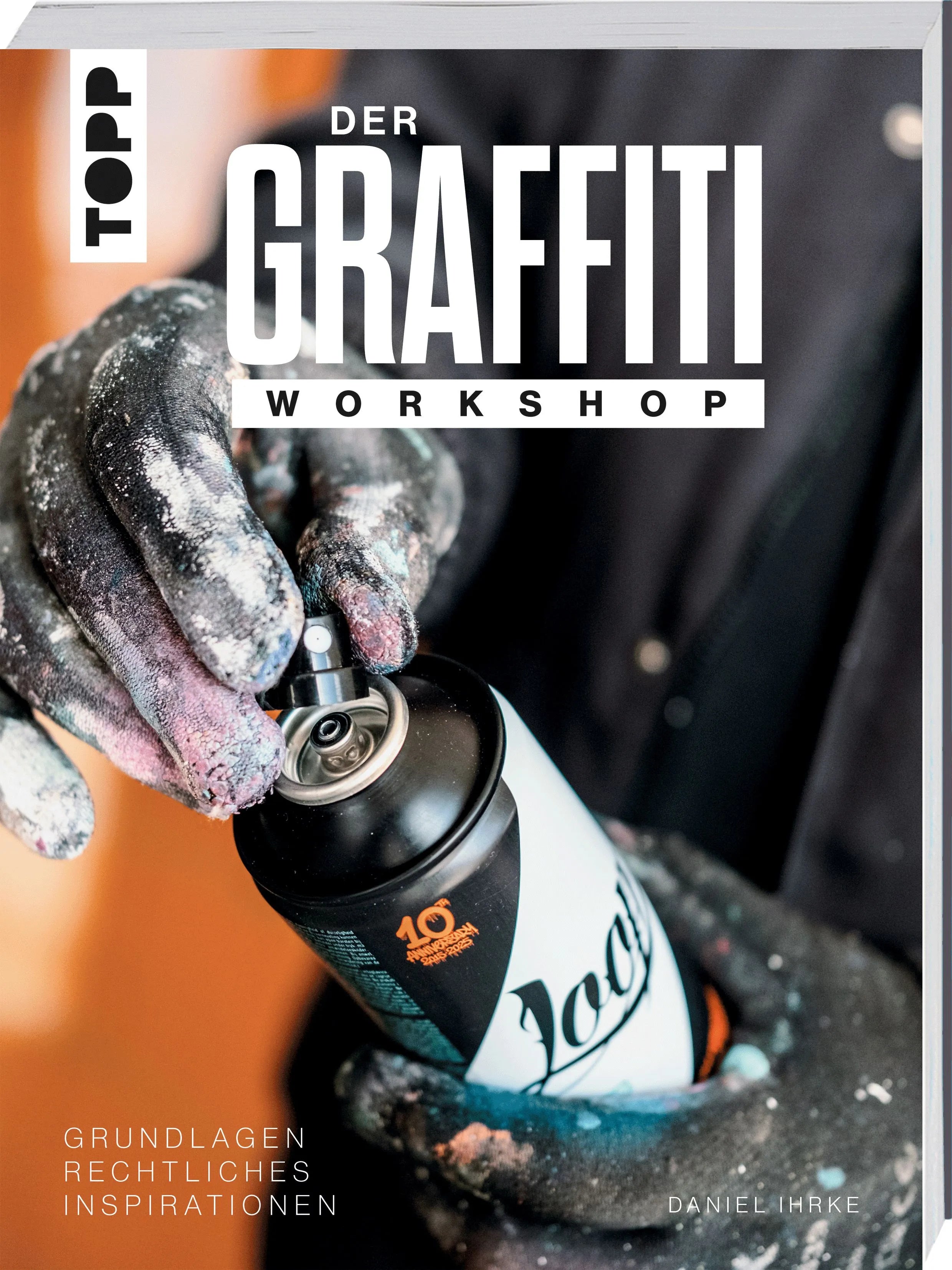 Cover: Der Graffiti Workshop (Taschenbuch) von Daniel Ihrke