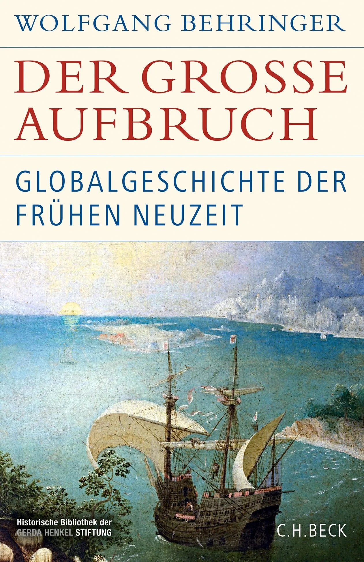 Cover: Der große Aufbruch (Hardcover) von Wolfgang Behringer