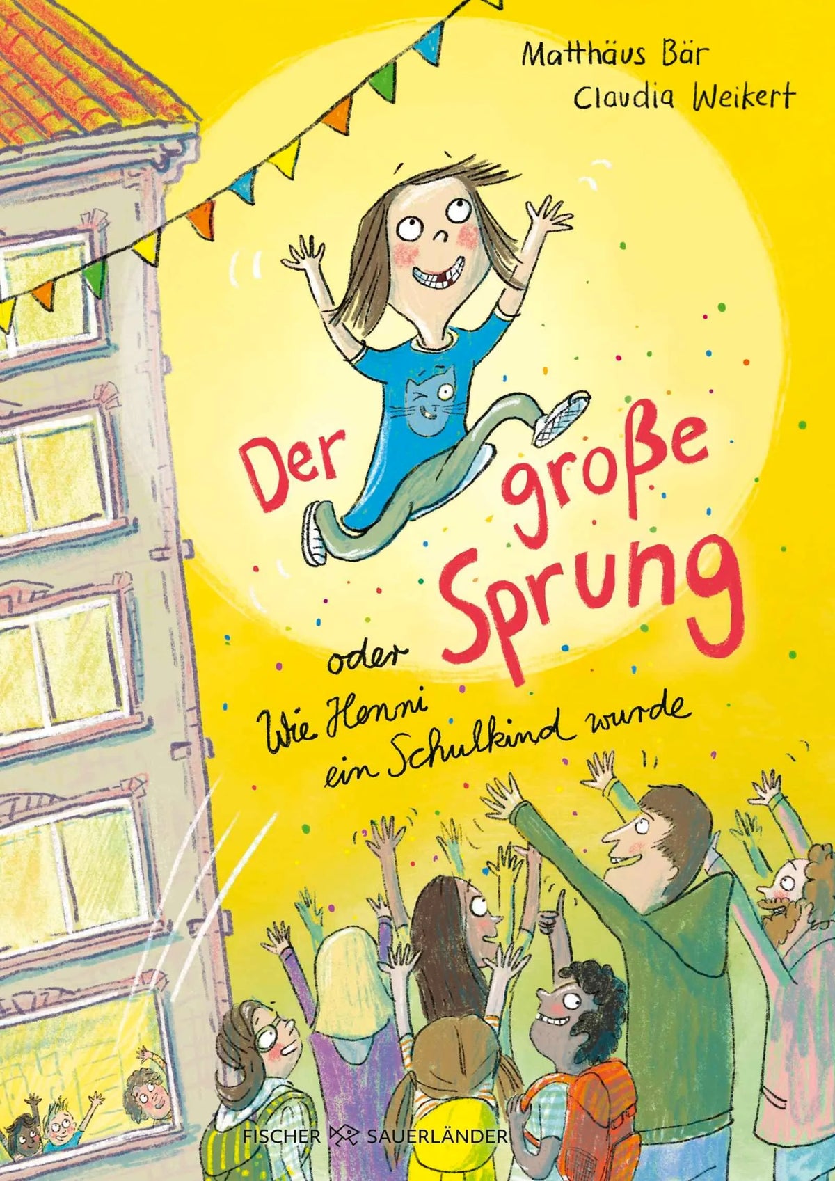 Cover: Der große Sprung oder Wie Henni ein Schulkind wurde (Hardcover) von Matthäus Bär