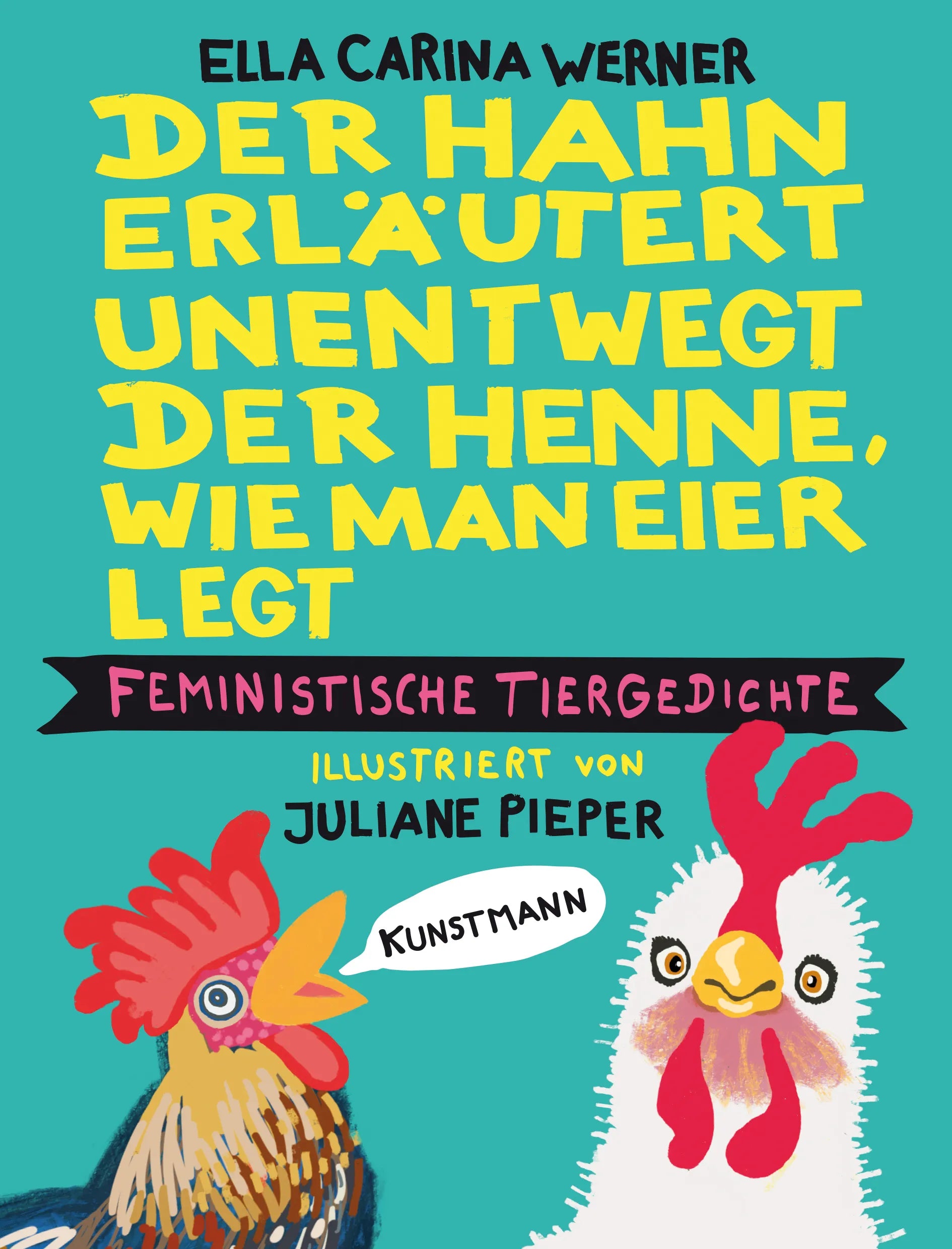 Buchcover von 'Der Hahn erläutert unentwegt der Henne, wie man Eier legt' - Gebundene Ausgabe von Ella Carina Werner