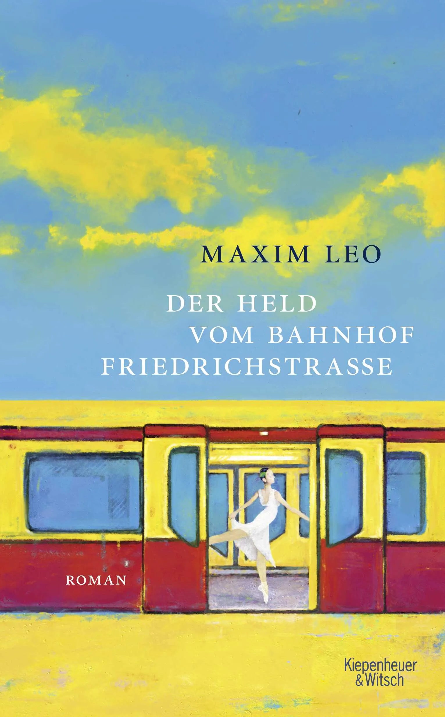 Buchcover von 'Der Held vom Bahnhof Friedrichstraße' - Gebundene Ausgabe von Maxim Leo