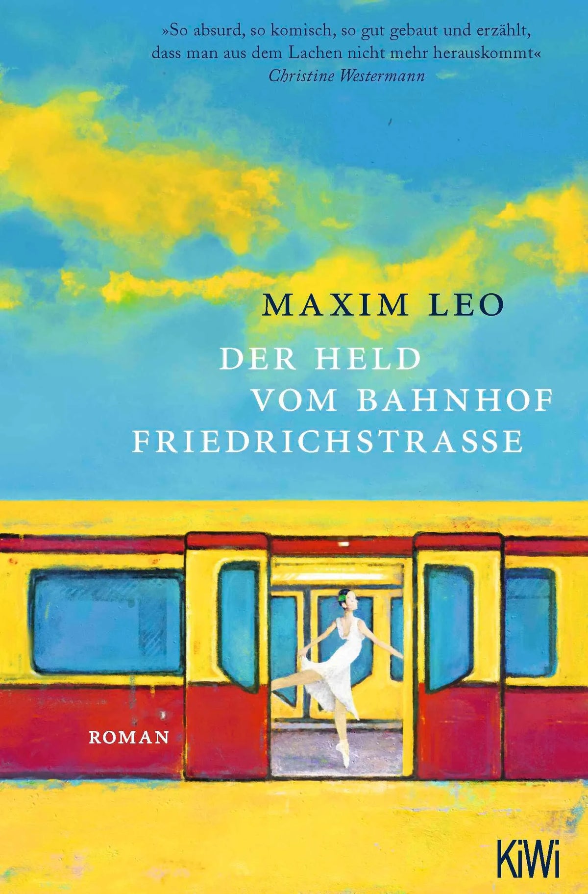 Cover: Der Held vom Bahnhof Friedrichstraße (Taschenbuch) von Maxim Leo