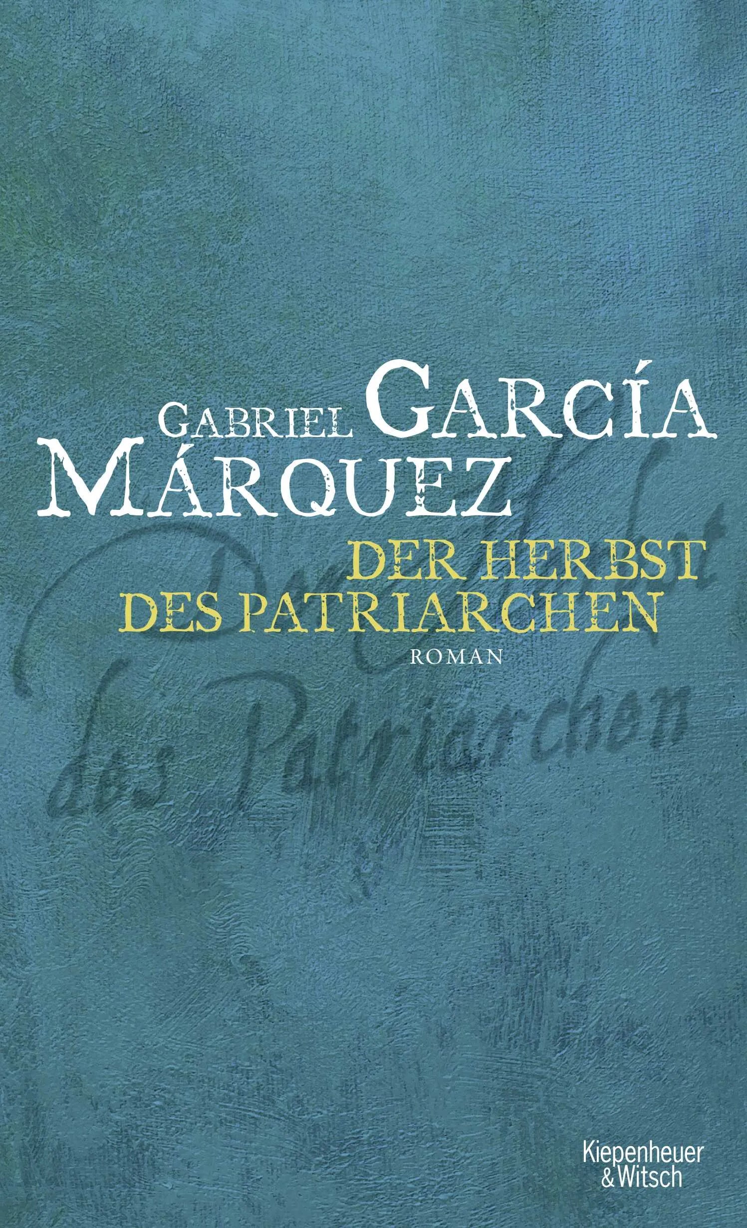 Buchcover von 'Der Herbst des Patriarchen' - Gebundene Ausgabe von Gabriel García Márquez