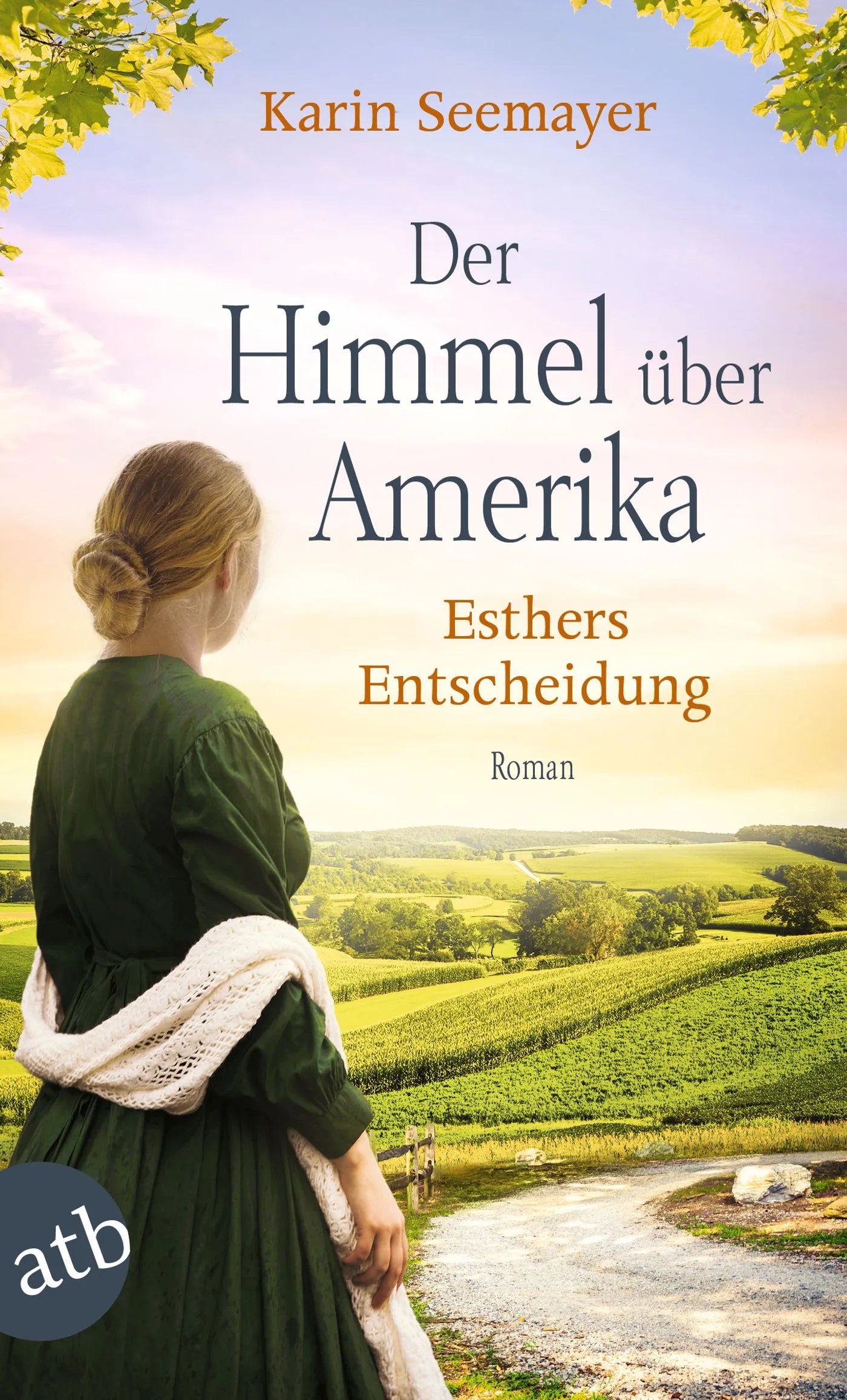 Buchcover von 'Der Himmel über Amerika - Esthers Entscheidung' - Taschenbuch von Karin Seemayer