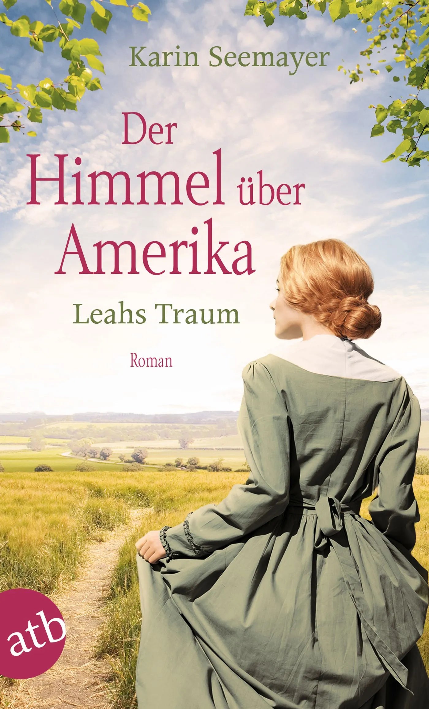 Buchcover von 'Der Himmel über Amerika – Leahs Traum' - Taschenbuch von Karin Seemayer