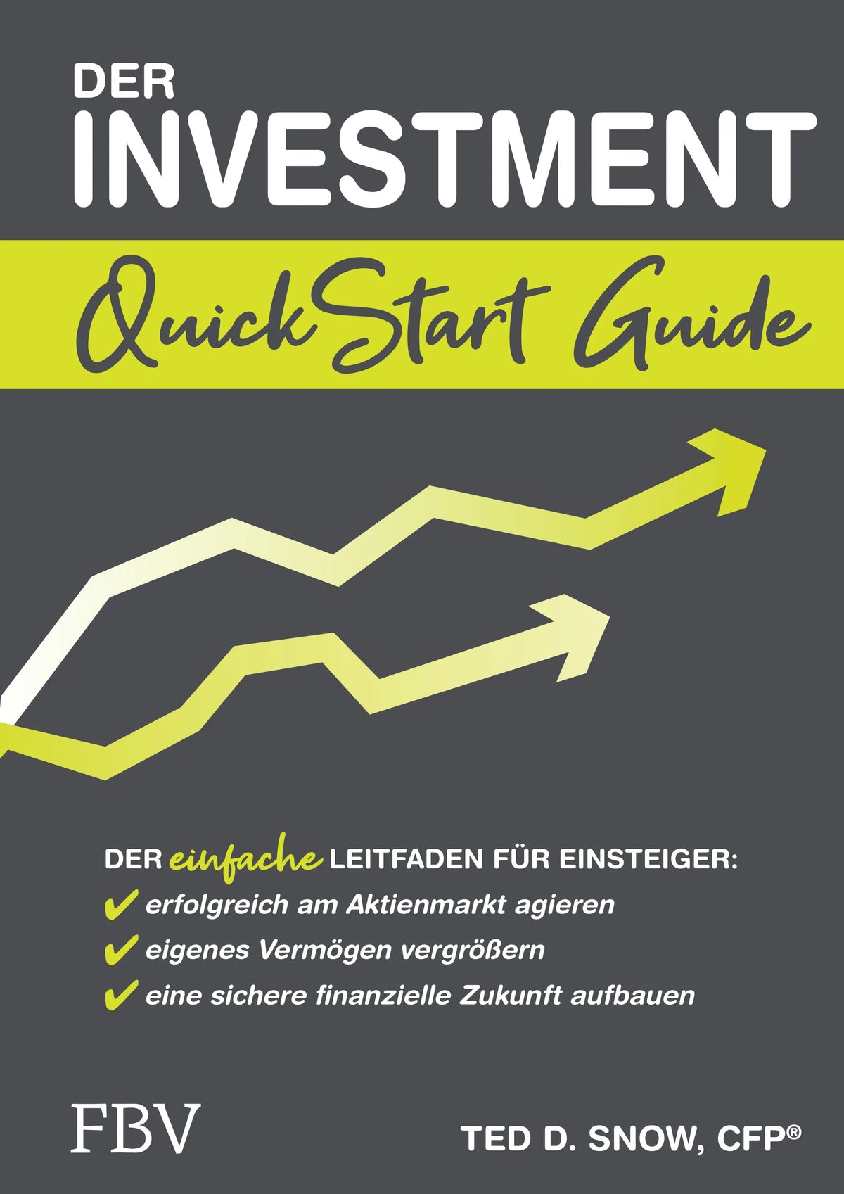 Buchcover von 'Der Investment QuickStart Guide' - Taschenbuch von Ted D. Snow