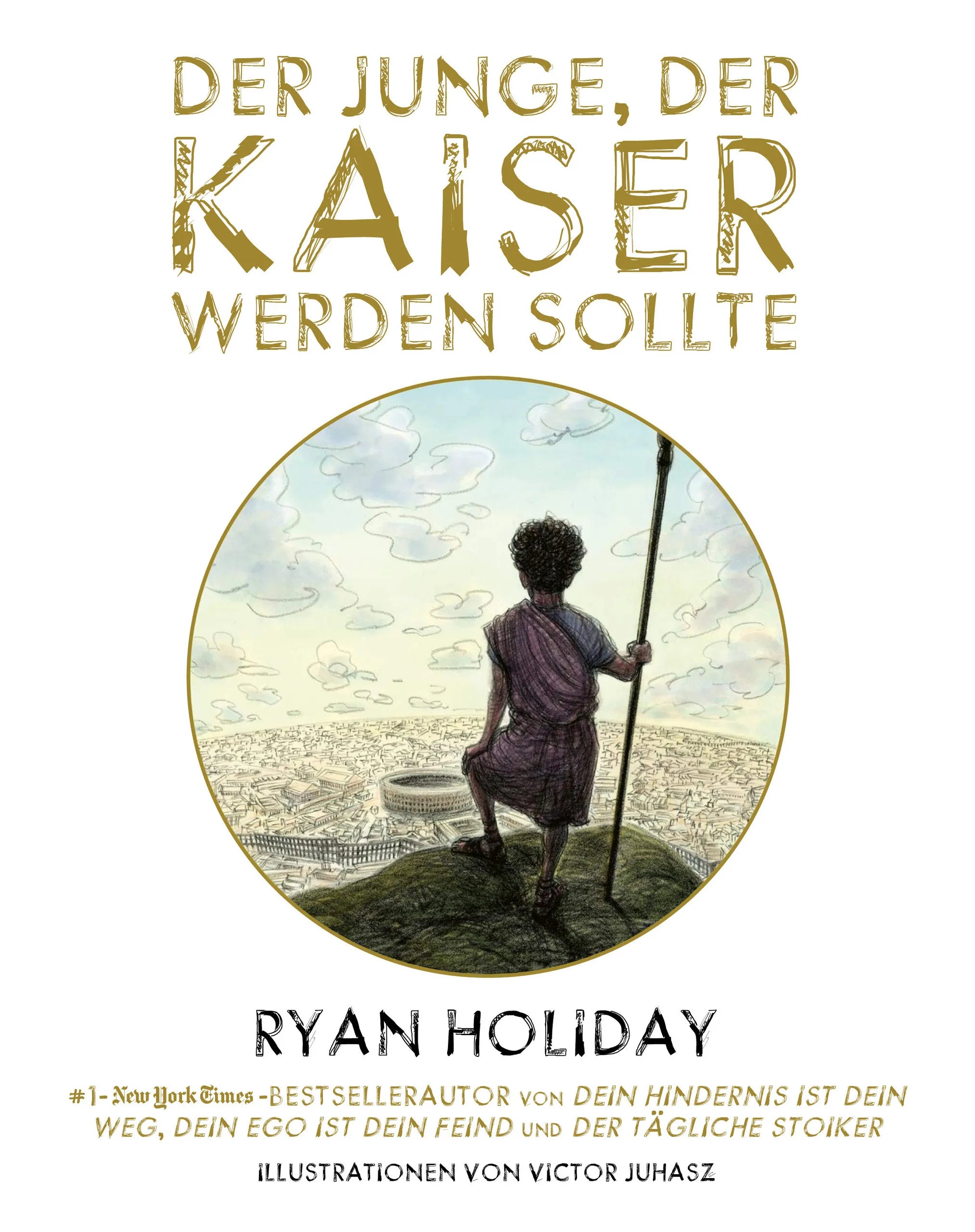Buchcover von 'Der Junge, der Kaiser werden sollte' - Gebundene Ausgabe von Ryan Holiday