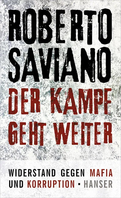Buchcover von 'Der Kampf geht weiter' - Gebundene Ausgabe von Roberto Saviano