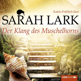 Cover: Der Klang des Muschelhorns (Hörbuch Download) von Sarah Lark