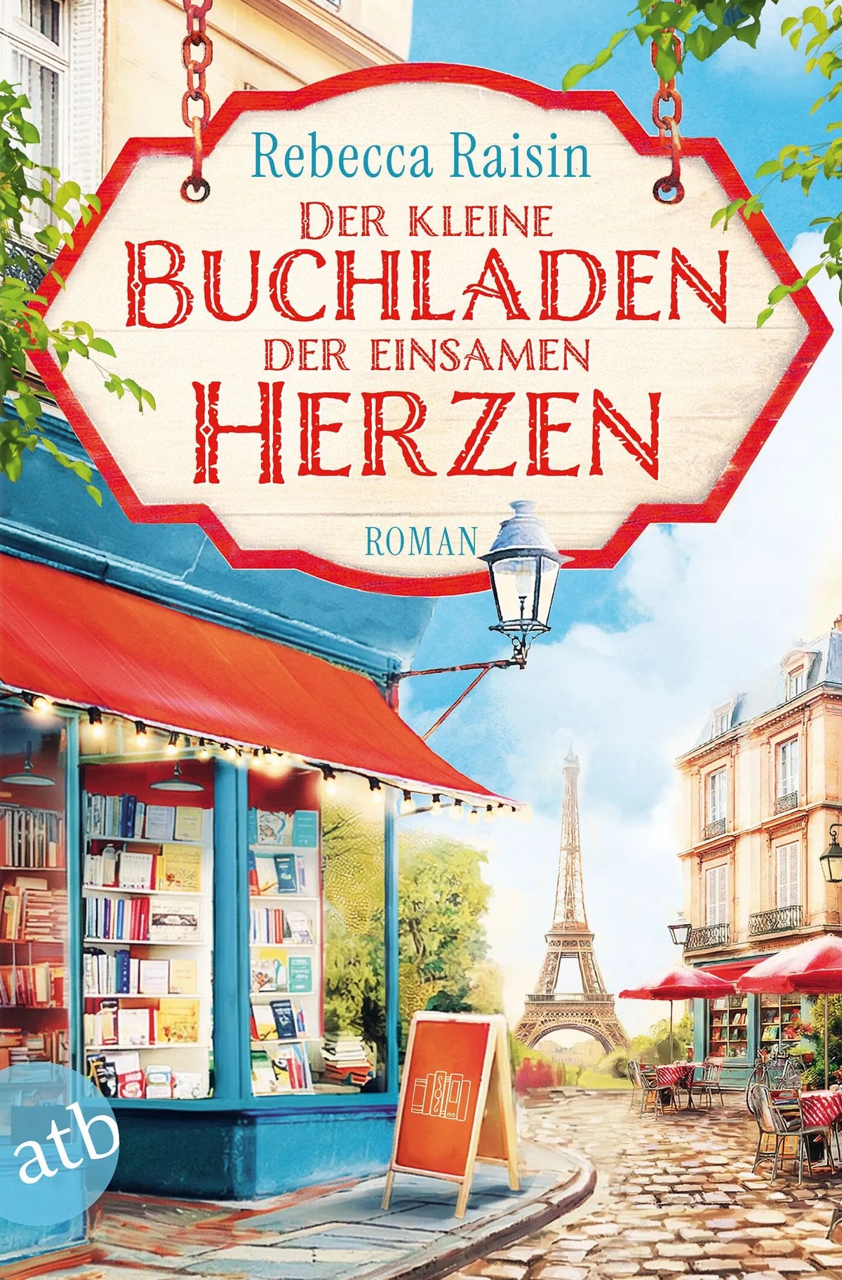 Cover: Der kleine Buchladen der einsamen Herzen (Taschenbuch) von Rebecca Raisin