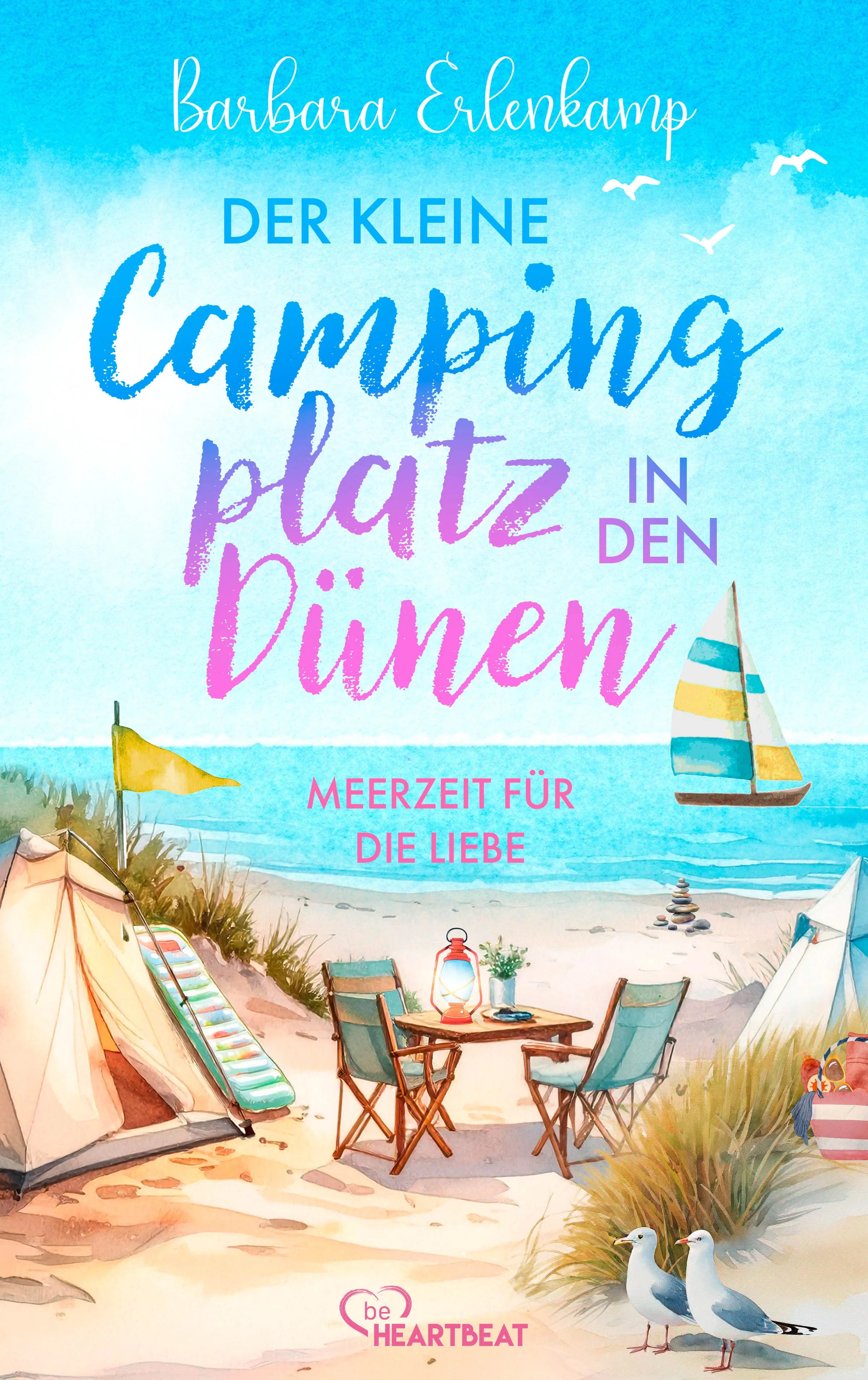 Cover: Der kleine Campingplatz in den Dünen: Meerzeit für die Liebe (Taschenbuch) von Barbara Erlenkamp