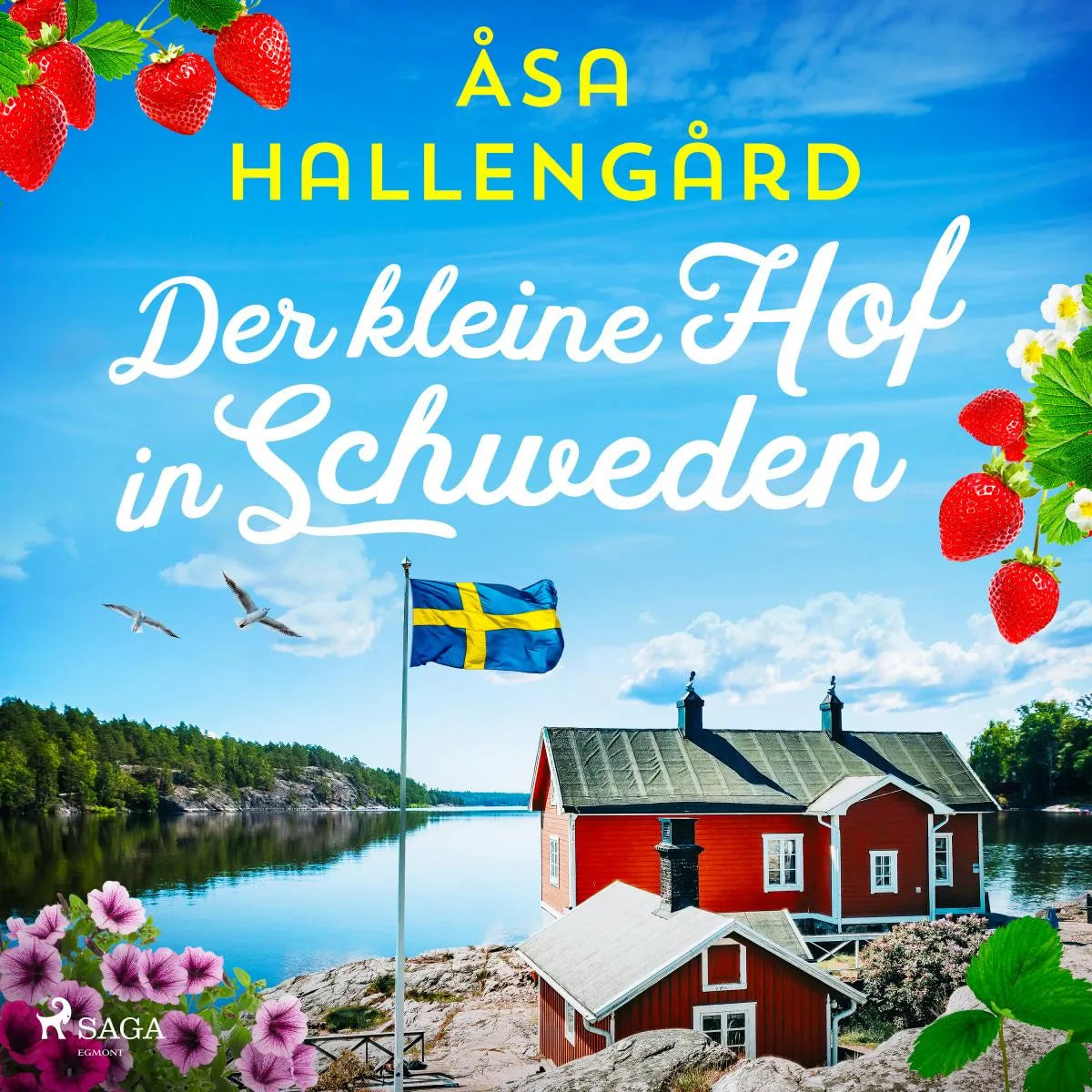 Cover: Der kleine Hof in Schweden (Hörbuch Download) von Åsa Hallengård