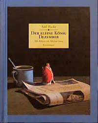 Buchcover von 'Der kleine König Dezember' - Gebundene Ausgabe von Axel Hacke