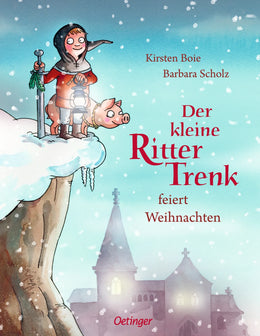 Buchcover von 'Der kleine Ritter Trenk feiert Weihnachten' - Gebundene Ausgabe von Kirsten Boie