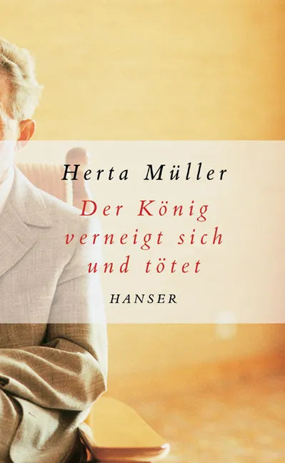 Buchcover von 'Der König verneigt sich und tötet' - Gebundene Ausgabe von Herta Müller