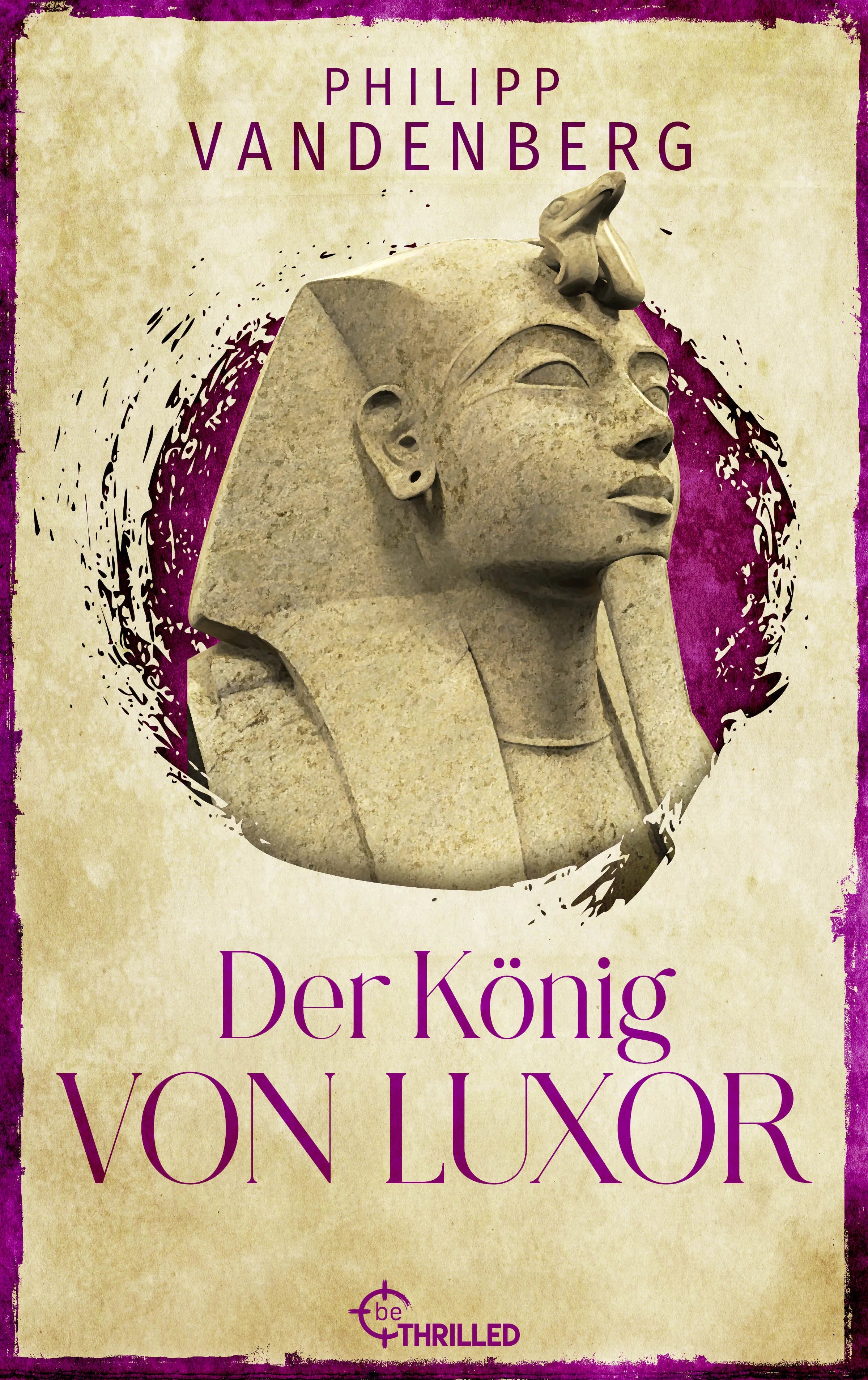 Cover: Der König von Luxor (E-Book) von Philipp Vandenberg