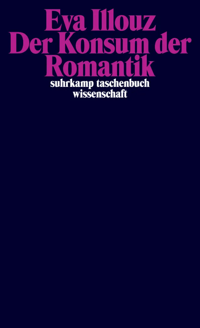 Buchcover von 'Der Konsum der Romantik' - Taschenbuch von Eva Illouz