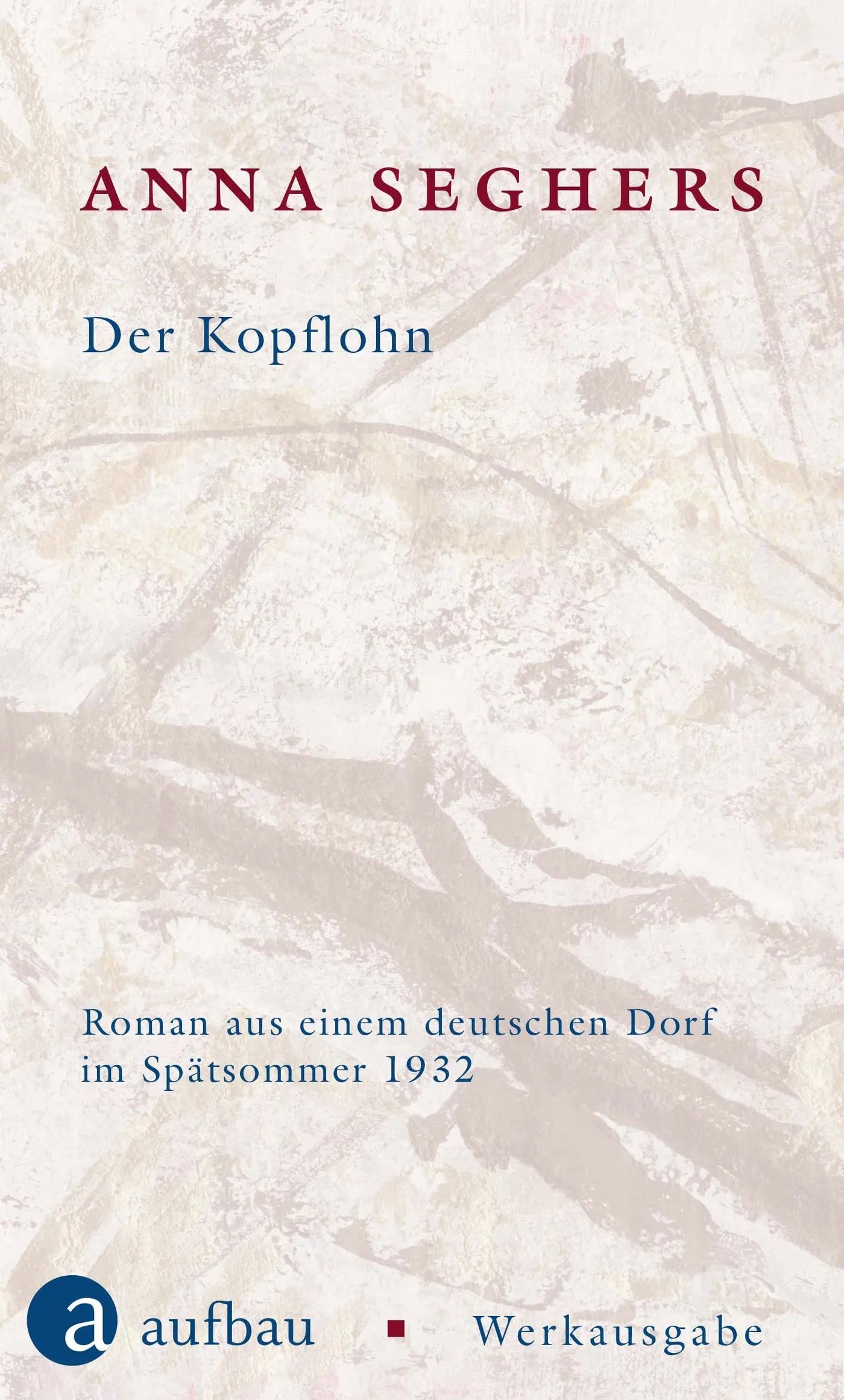 Buchcover von 'Der Kopflohn' - Gebundene Ausgabe von Anna Seghers