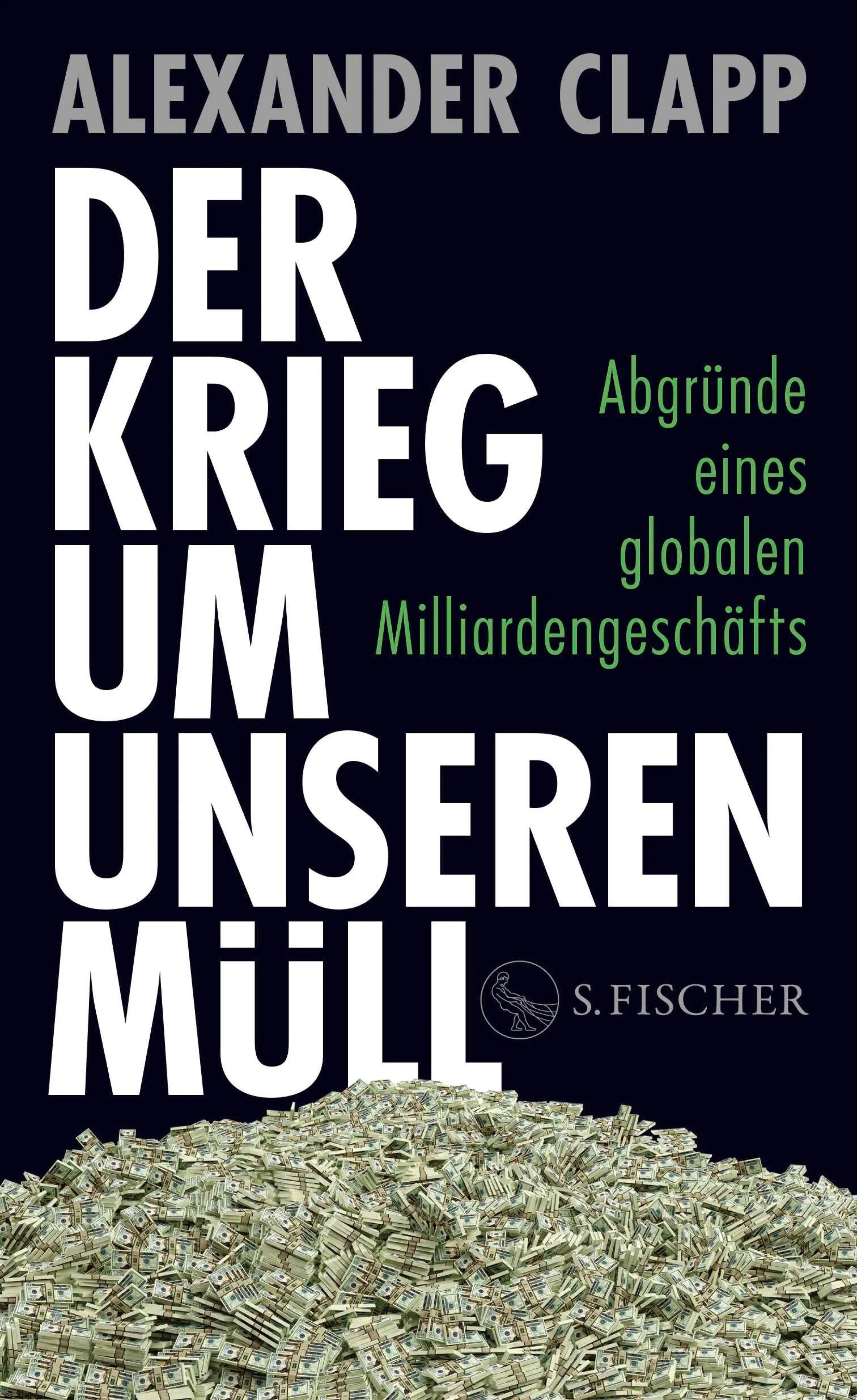 Cover: Der Krieg um unseren Müll (E-Book) von Alexander Clapp