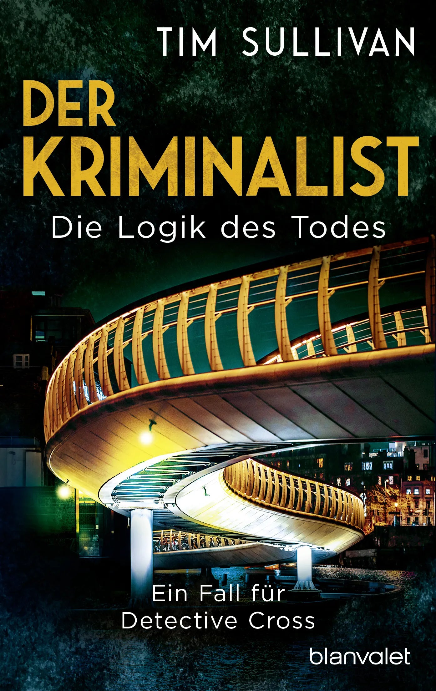 Cover: Der Kriminalist - Die Logik des Todes (E-Book) von Tim Sullivan