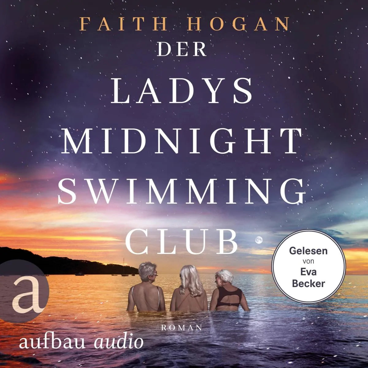 Cover: Der Ladys Midnight Swimming Club (Hörbuch Download) von Faith Hogan
