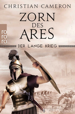 Buchcover von 'Der Lange Krieg: Zorn des Ares' - Taschenbuch von Christian Cameron