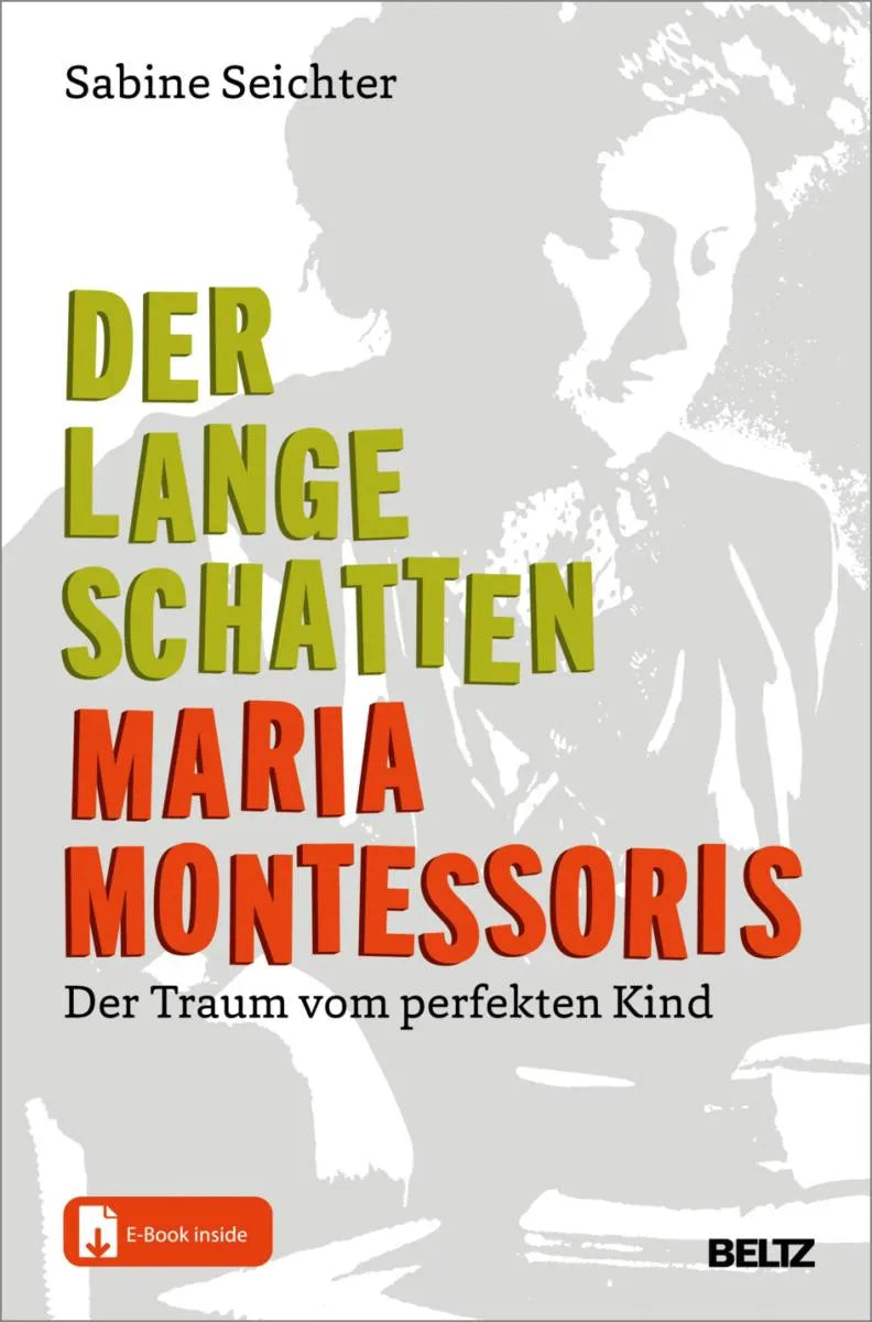 Cover: Der lange Schatten Maria Montessoris (E-Book) von Sabine Seichter