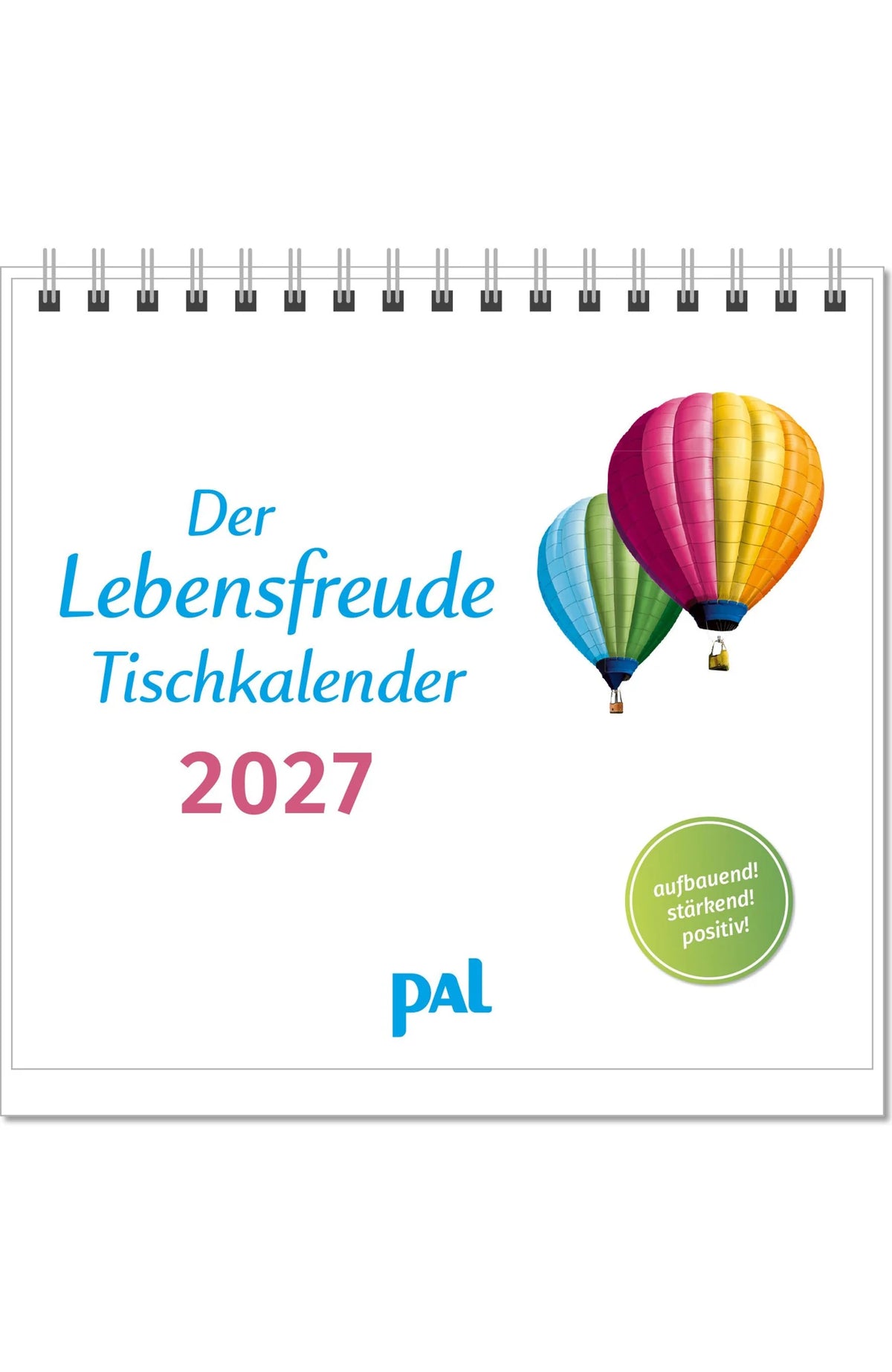 Tischkalender: Der Lebensfreude-Tischkalender 2027