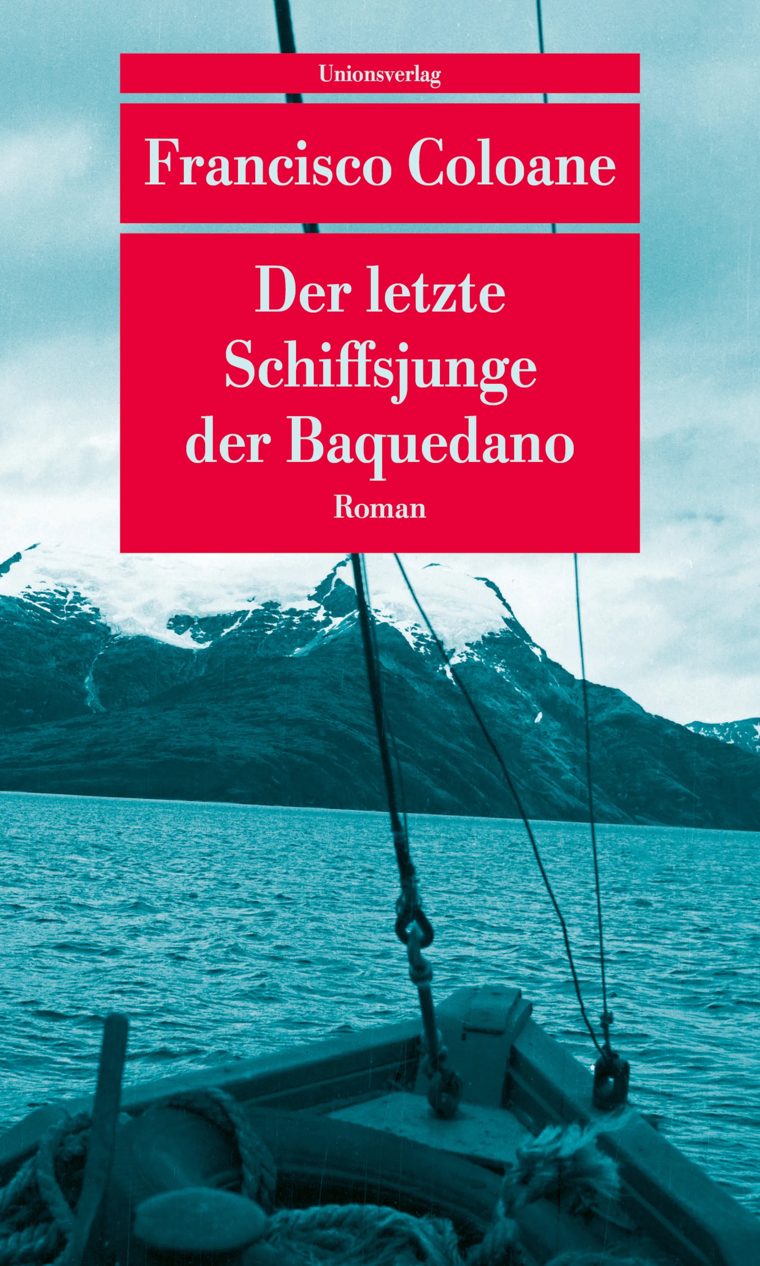 Buchcover von 'Der letzte Schiffsjunge der Baquedano' - Taschenbuch von Francisco Coloane