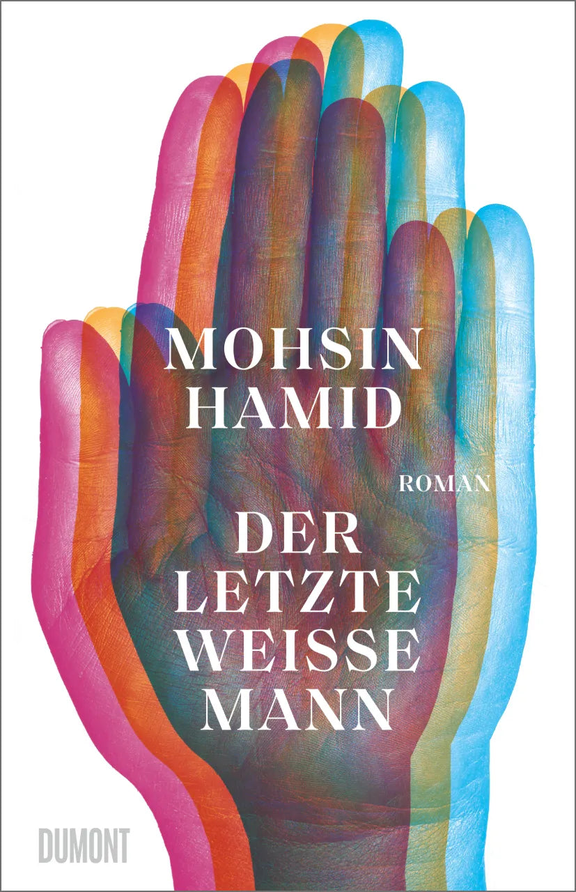 Buchcover von 'Der letzte weiße Mann' - Gebundene Ausgabe von Mohsin Hamid